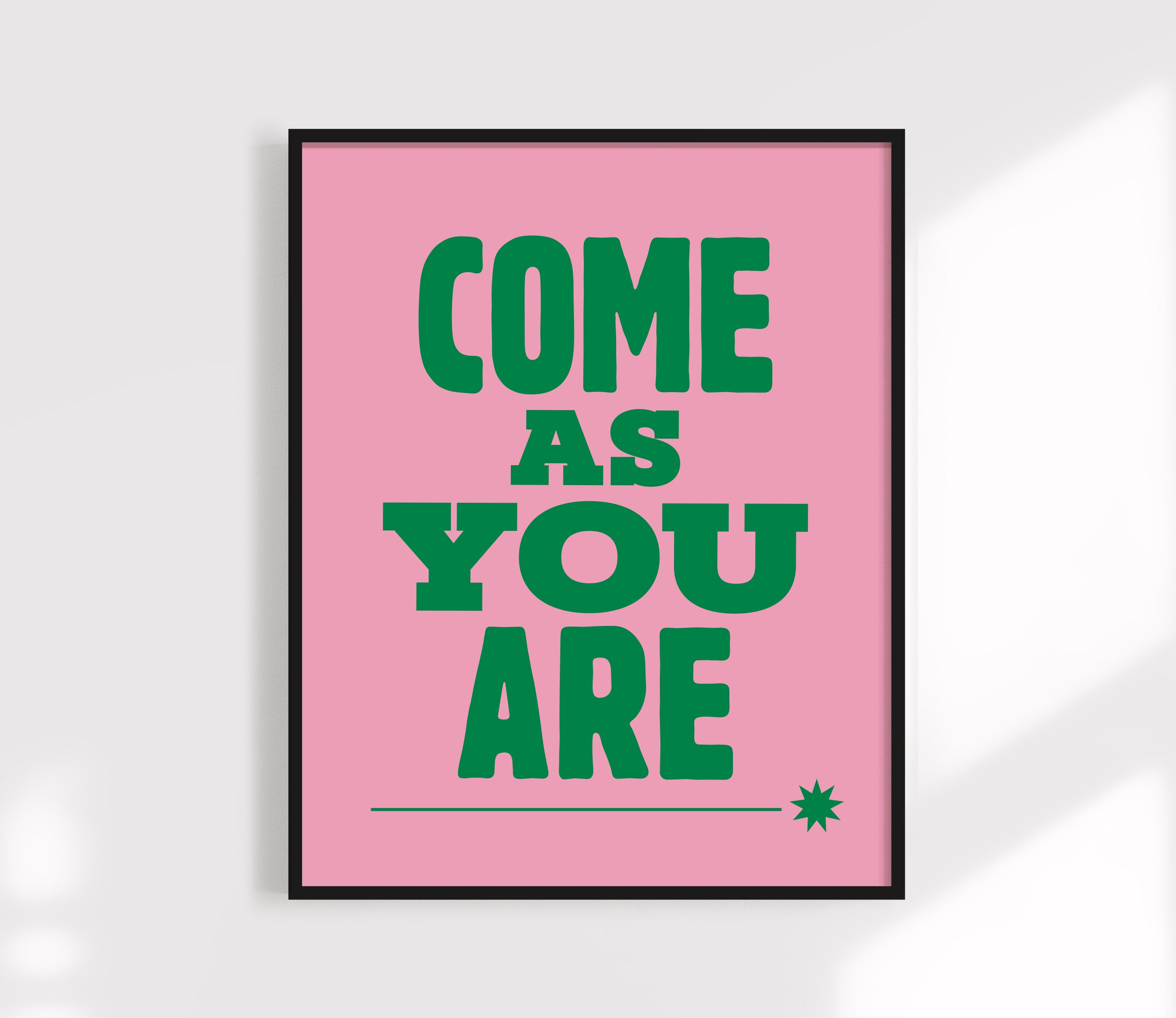 Come As You Are Print