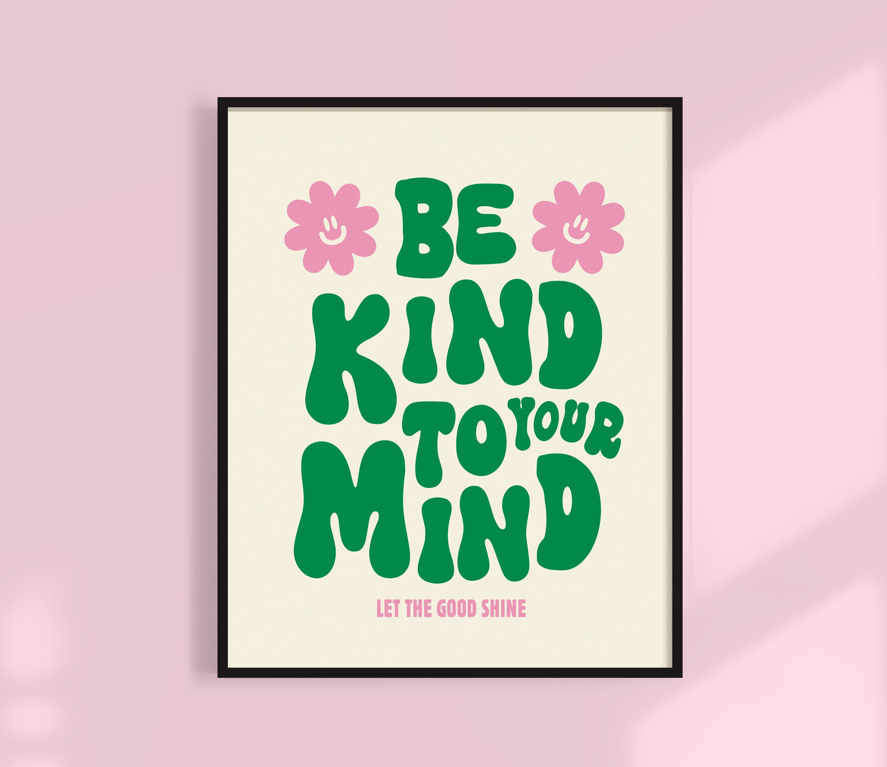 Be KInd to Your MInd Print - green wall art