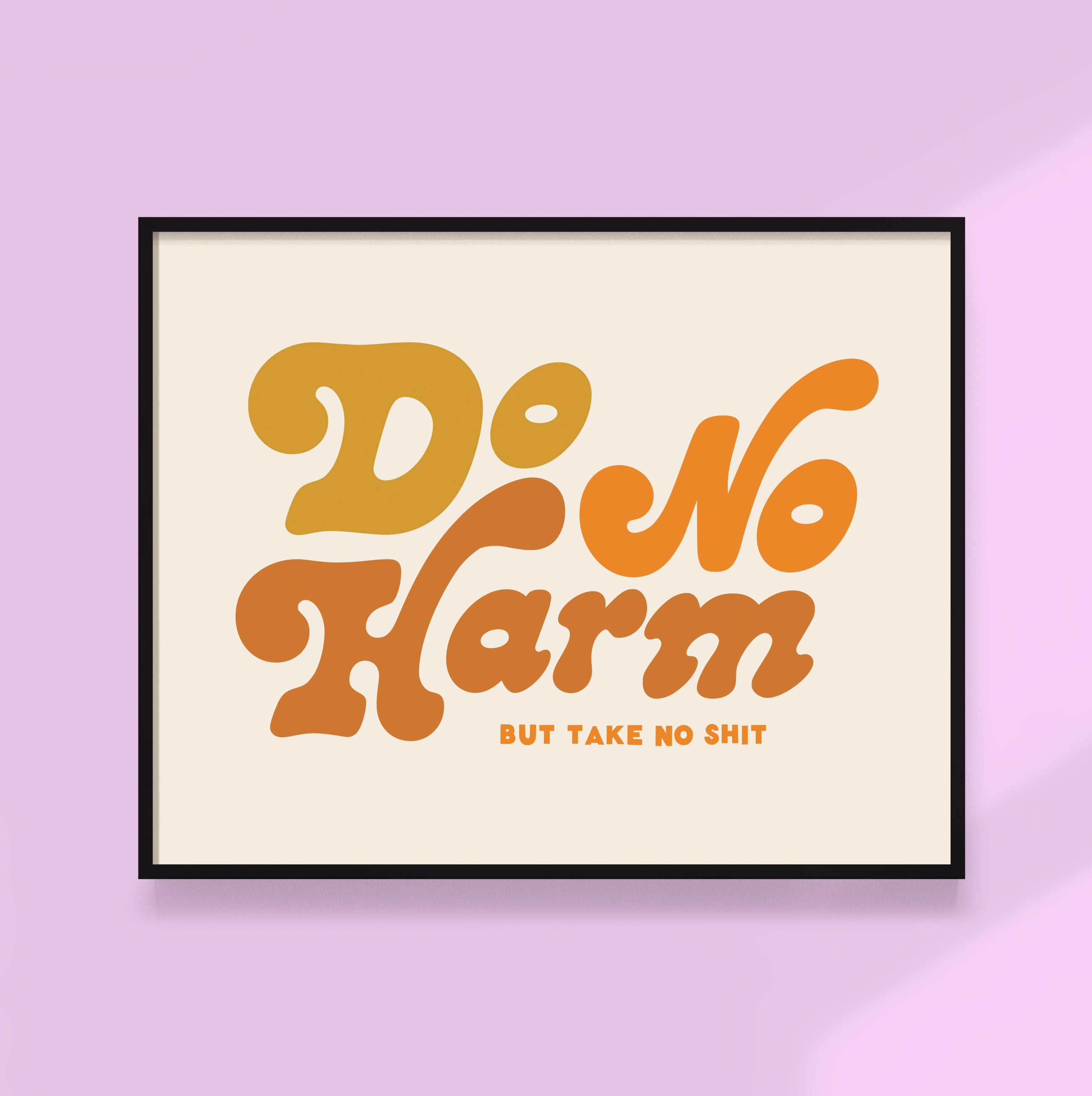 Do no harm but take no shit retro art print, vintage