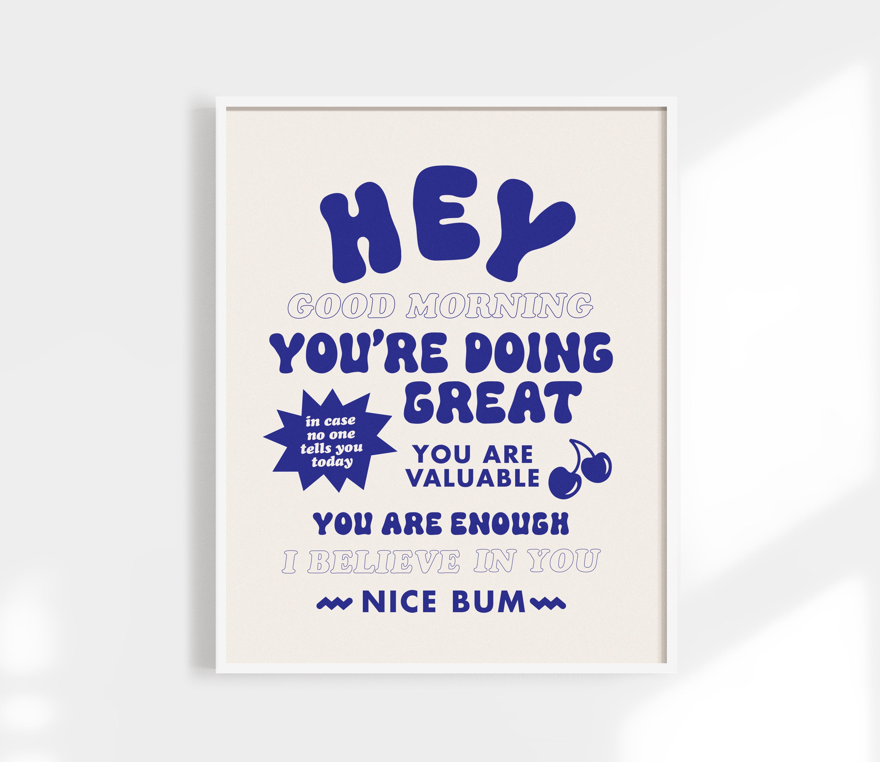 Hello, Good Morning. You're Doing Great Print