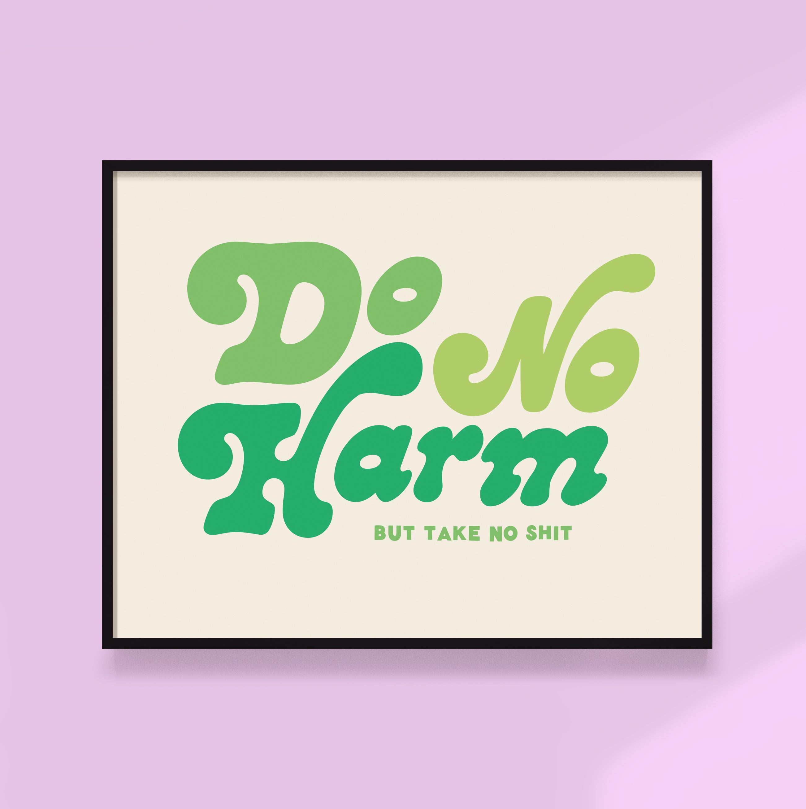 Do no harm but take no shit retro art print, horizontal green