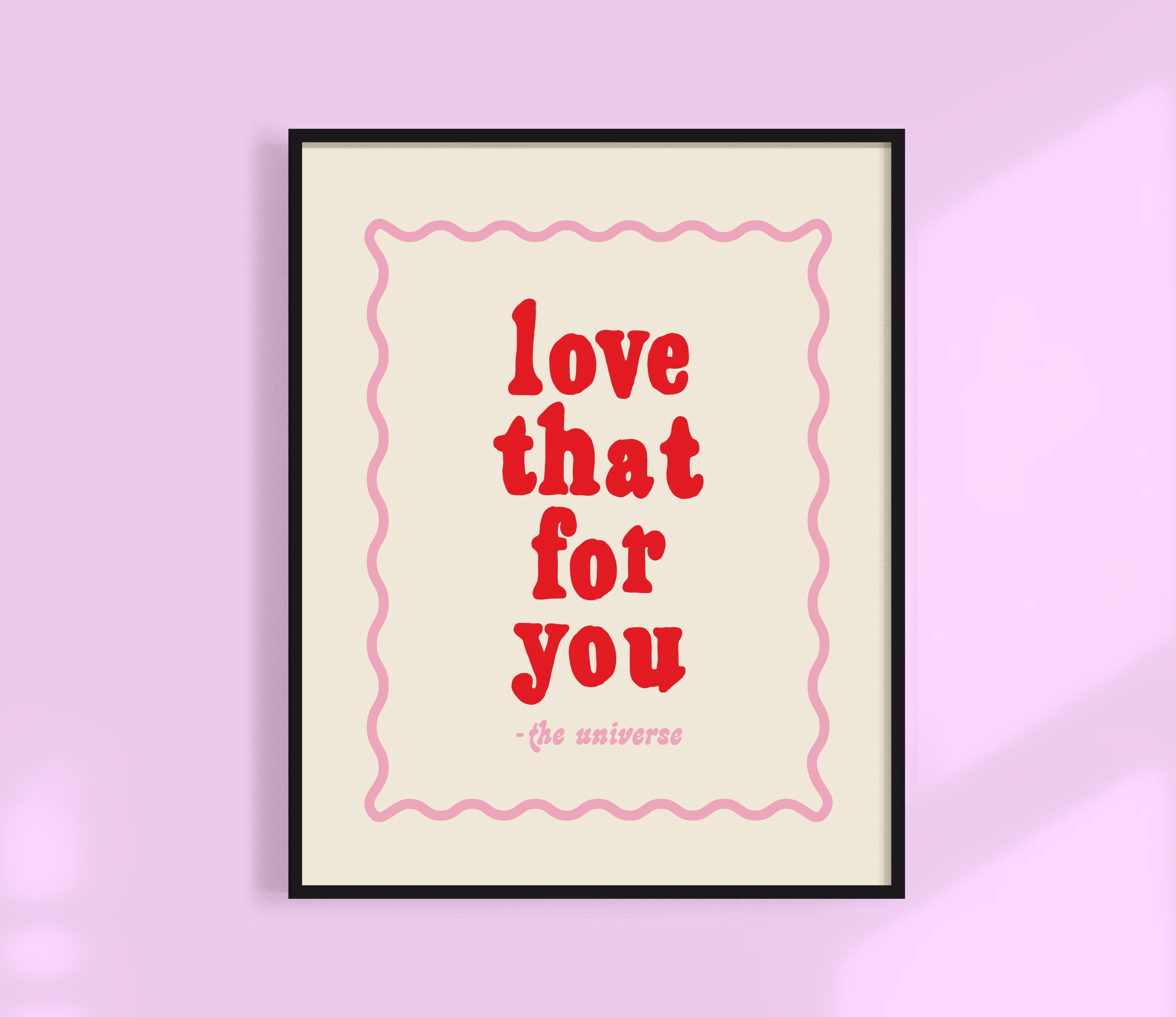 Love That For You - Universe Print
