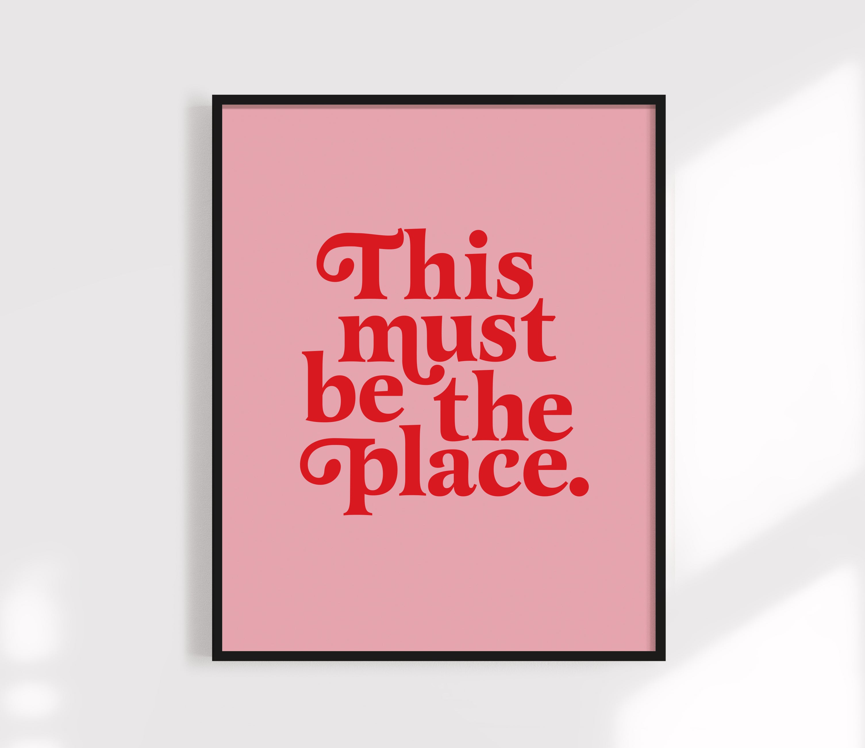This Must Be The Place Print