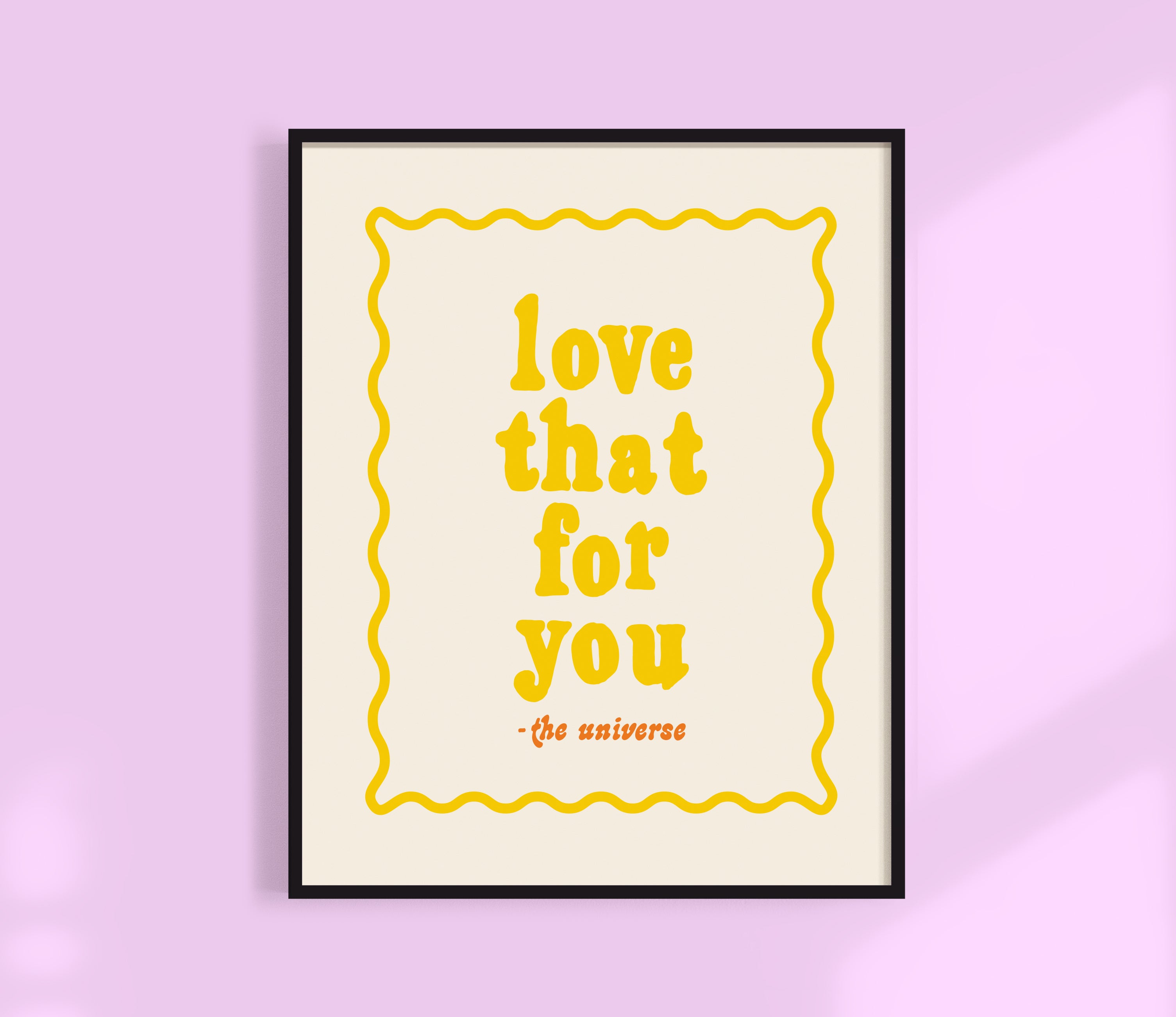 Love That For You - Universe Print