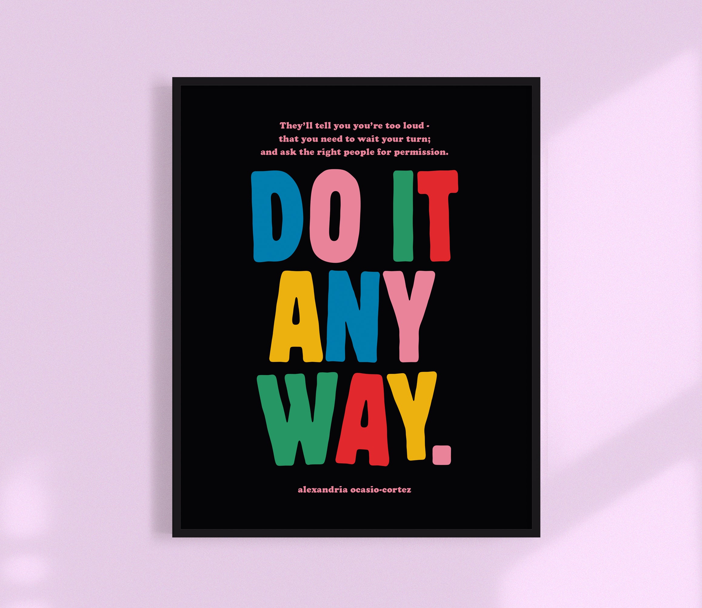 Do it anyway Print - Buy