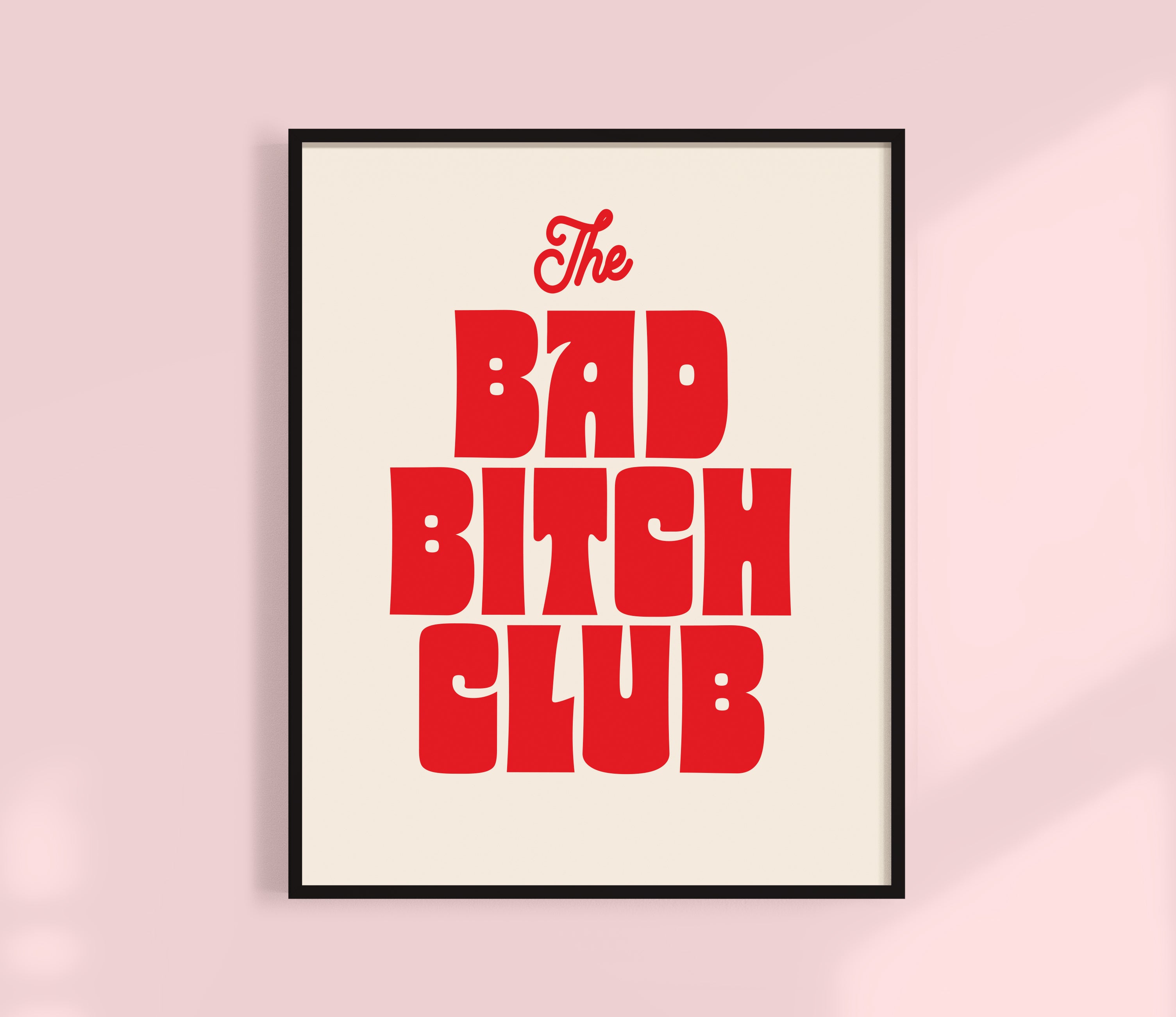 Bad Bitch Club Print