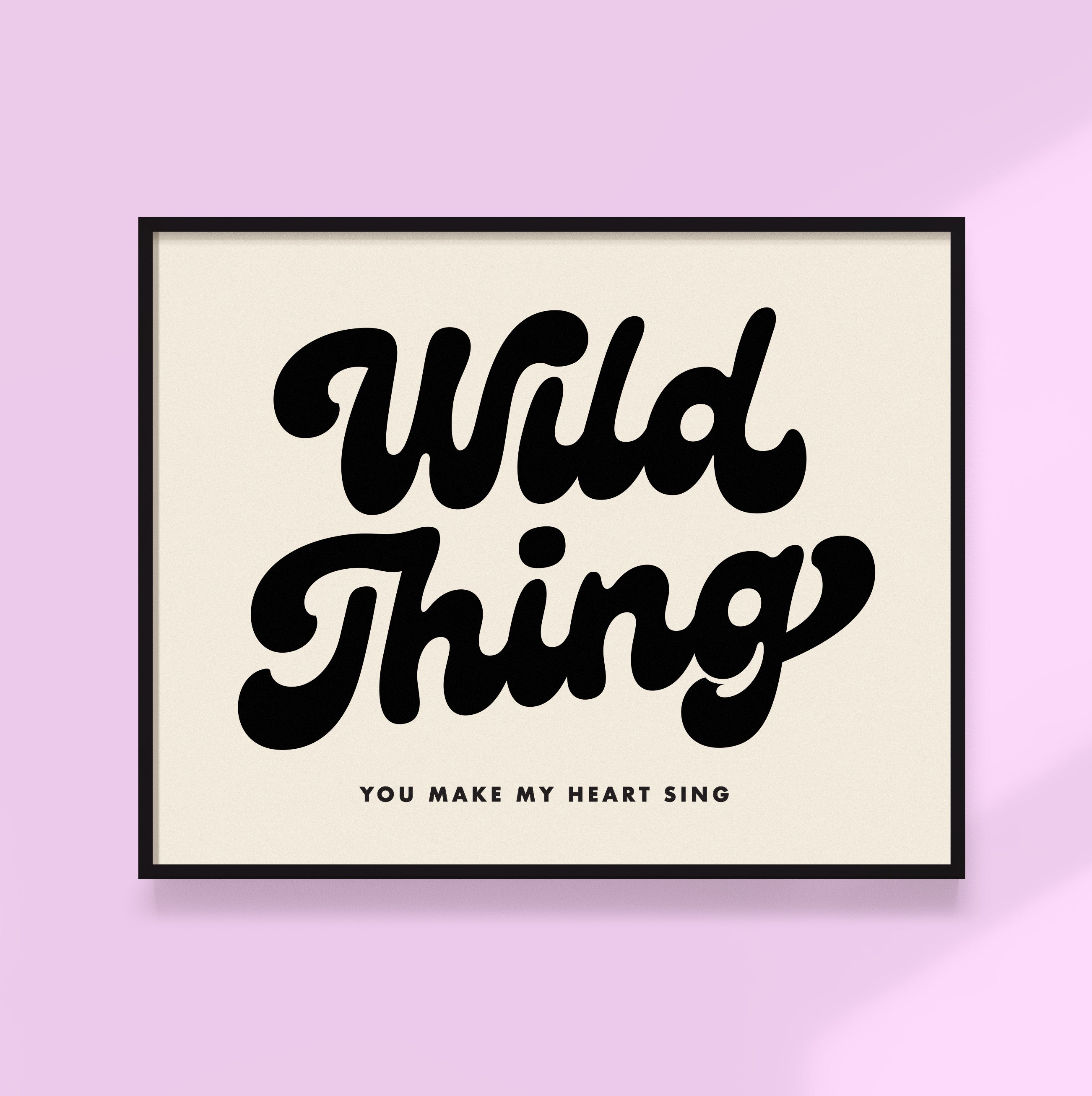 Wild Thing Print