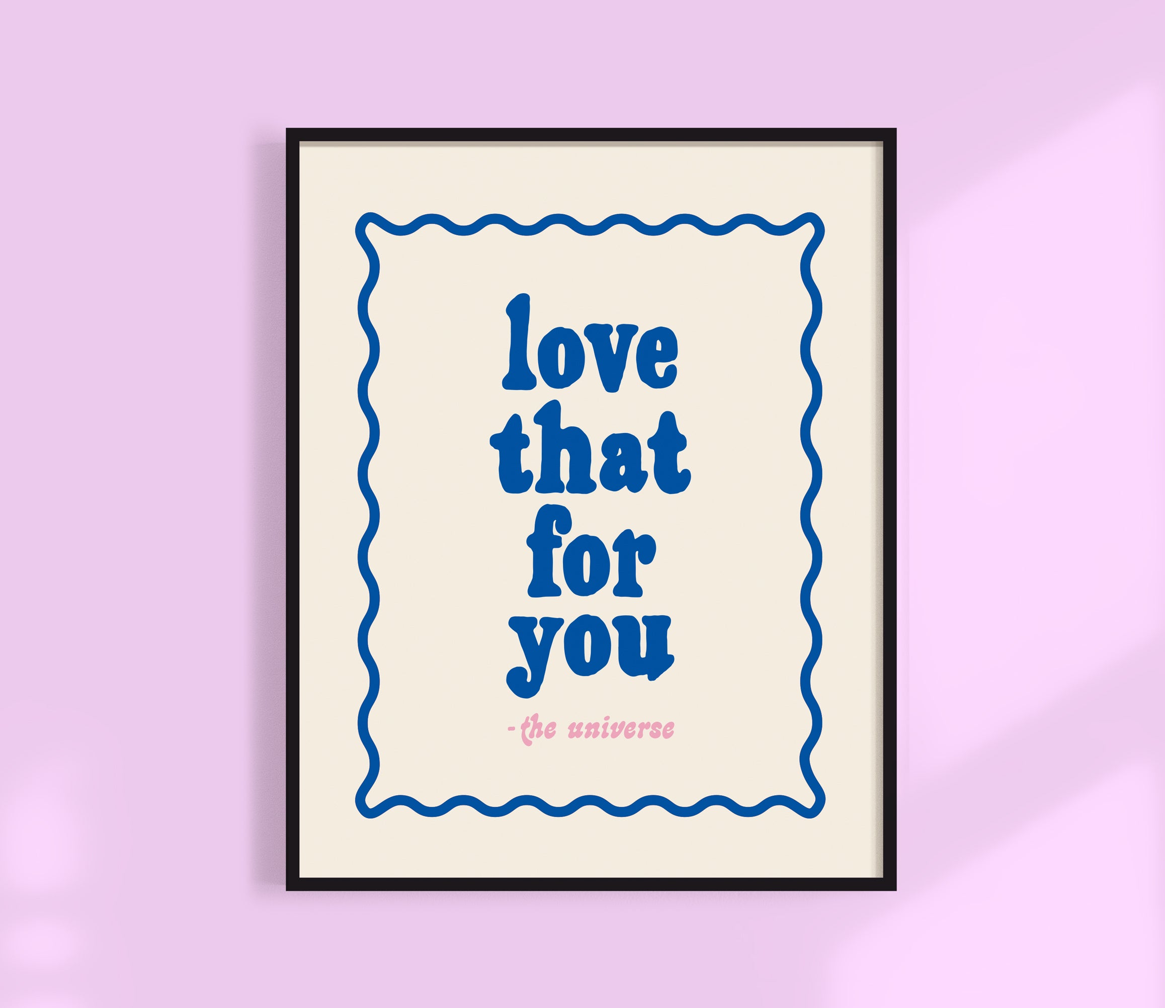 Love That For You - Universe Print