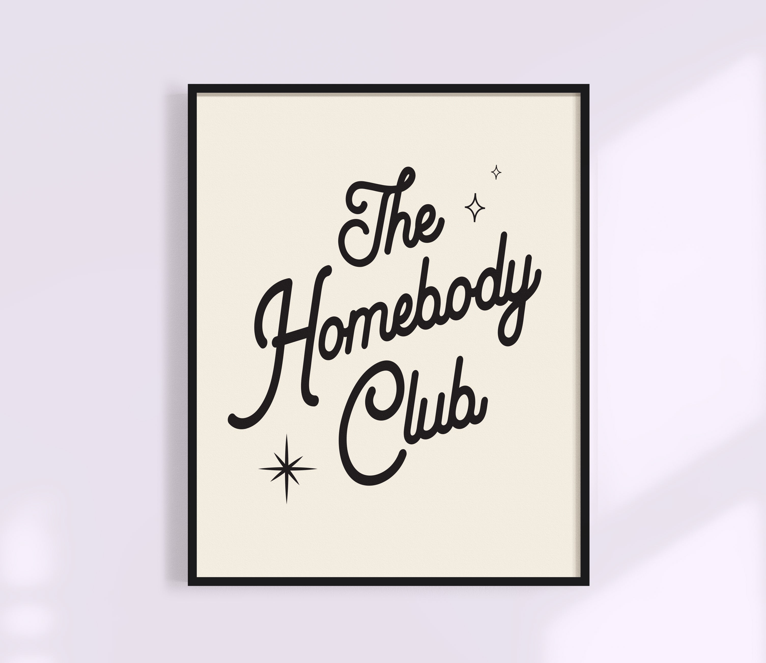 The Homebody Club Print