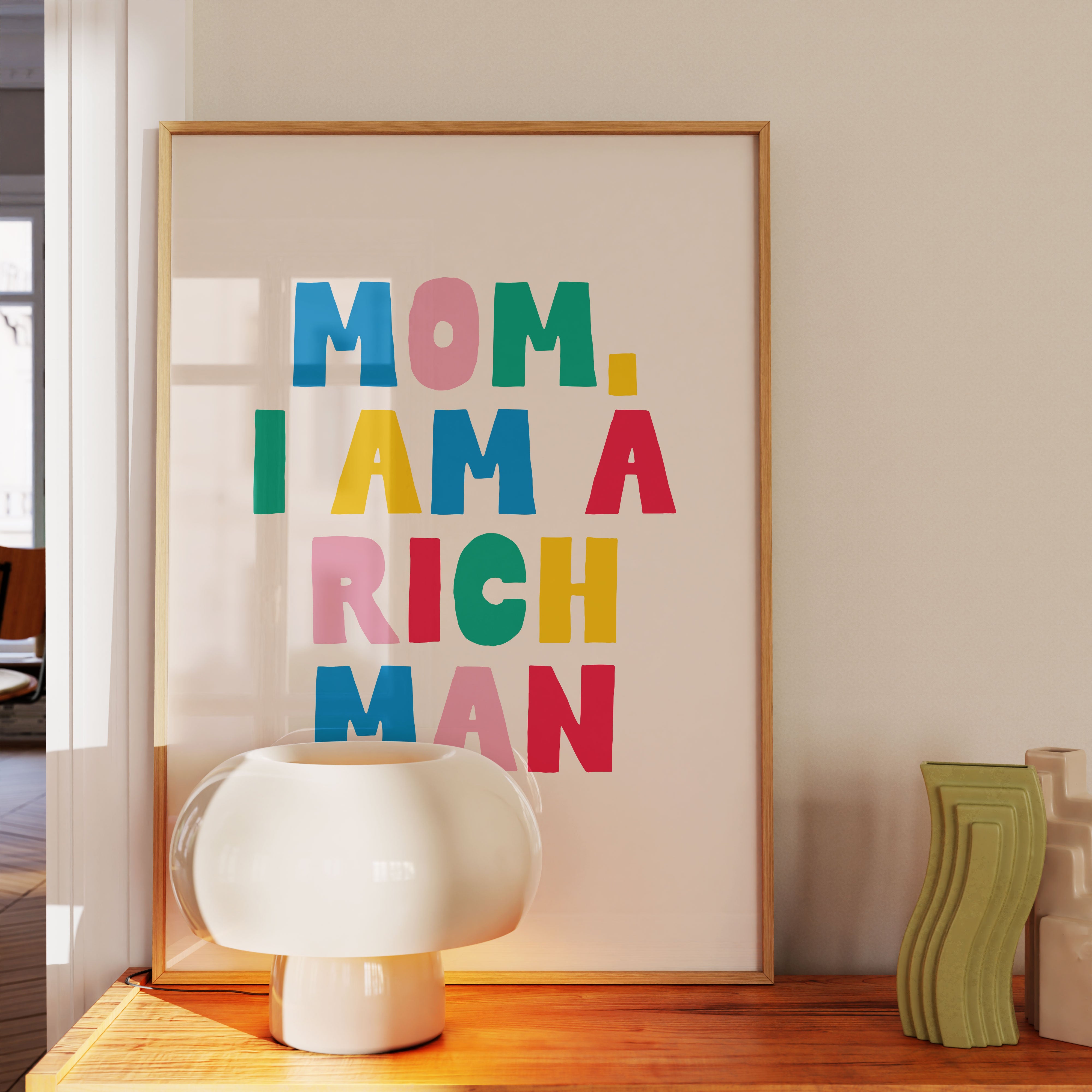 Mom, I Am a Rich Man Print