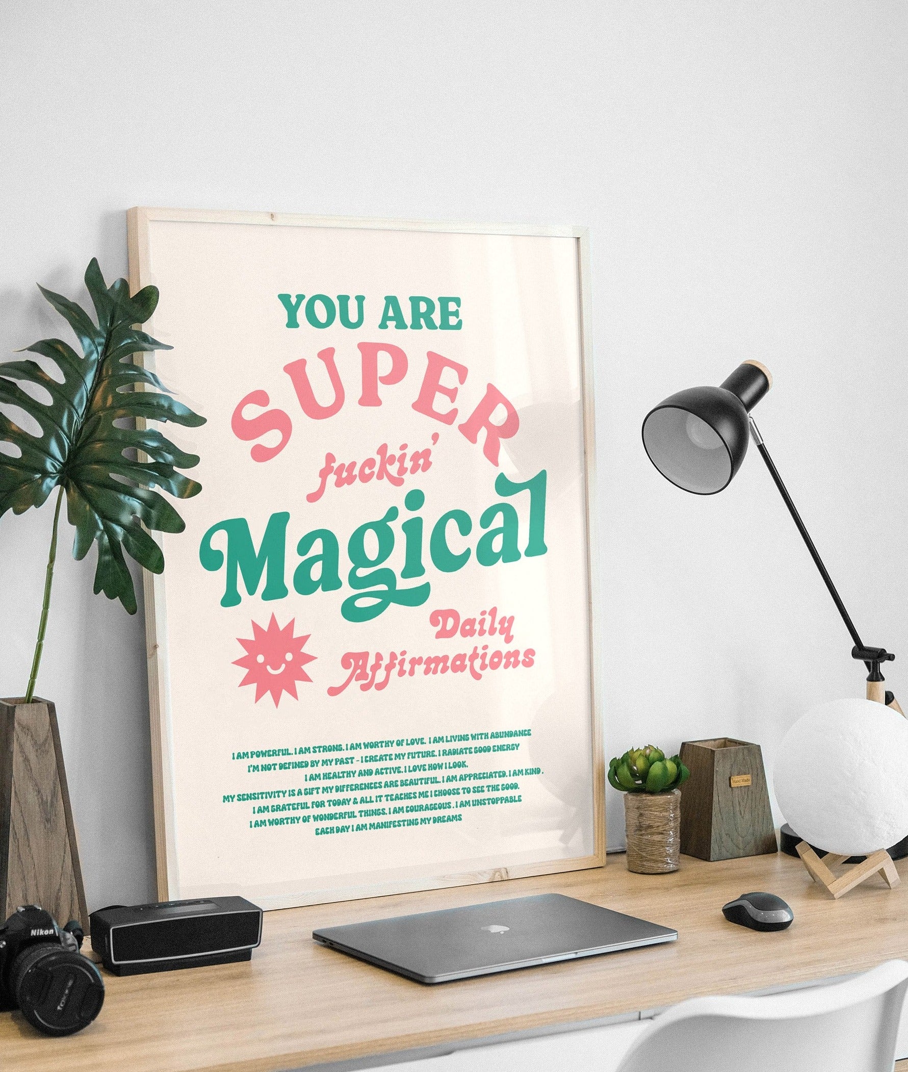 You Are Super F*ckin' Magical Print