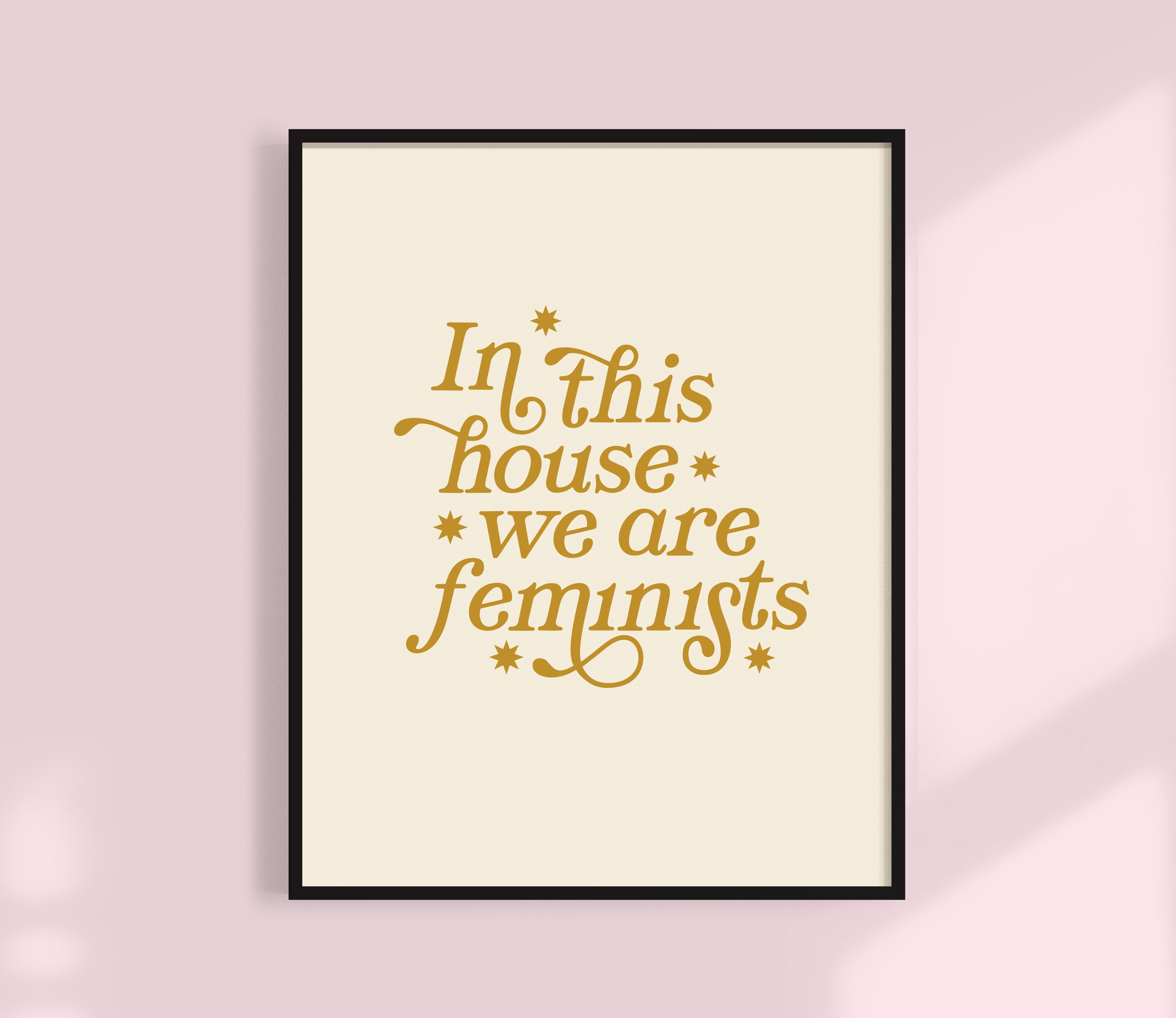 In this house we are feminists print