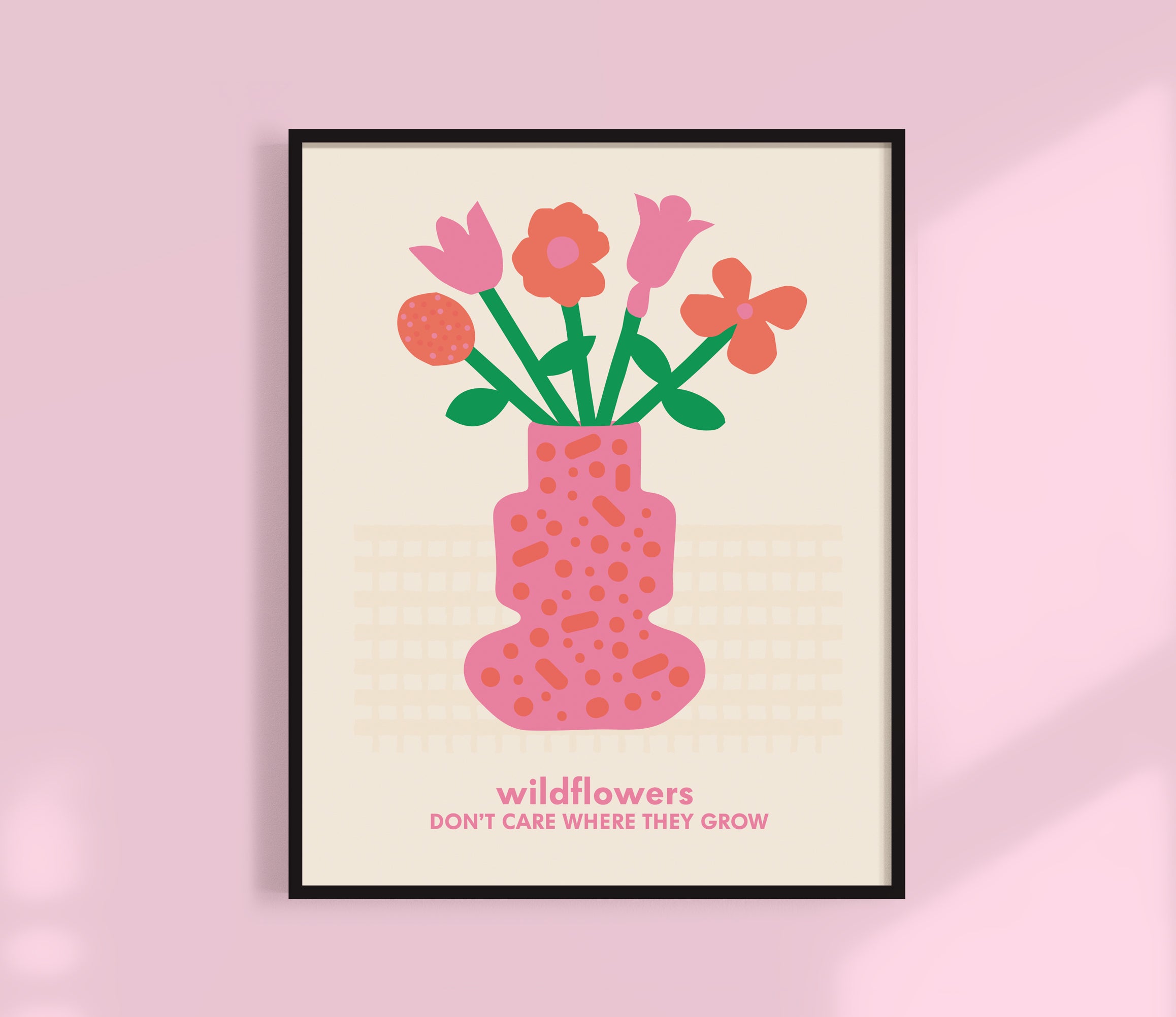 Wildflowers Don't Care Where They Grow Print