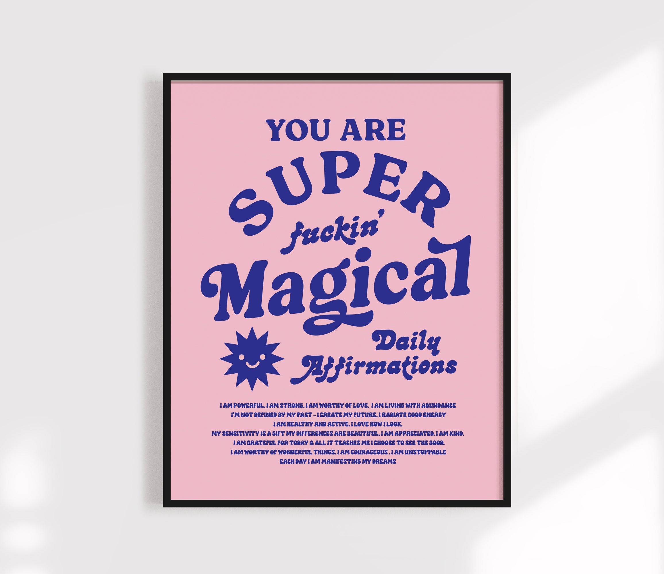 You Are Super F*ckin' Magical Print