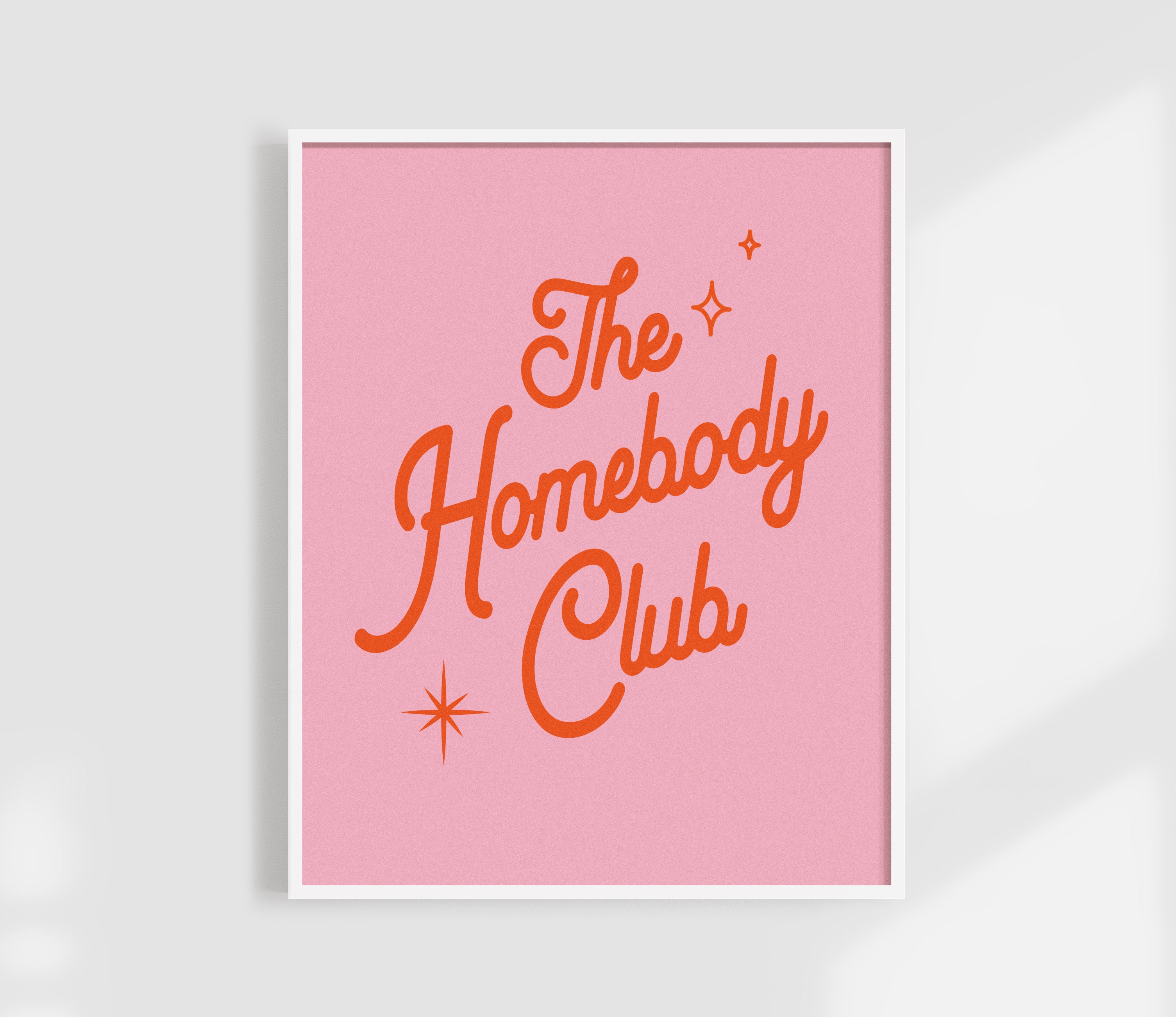 The Homebody Club Print