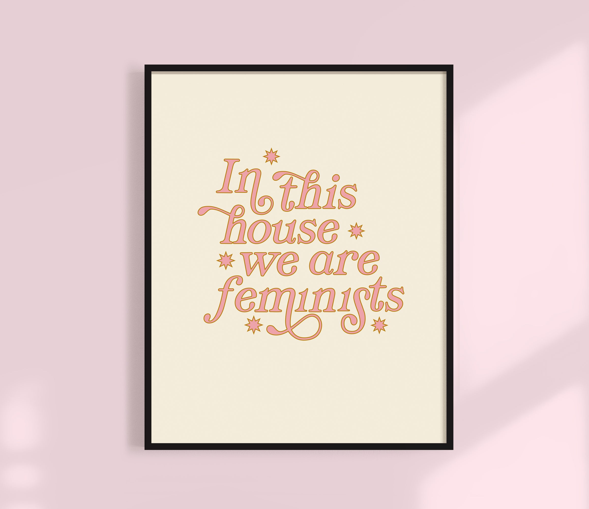 In this house we are feminists poster