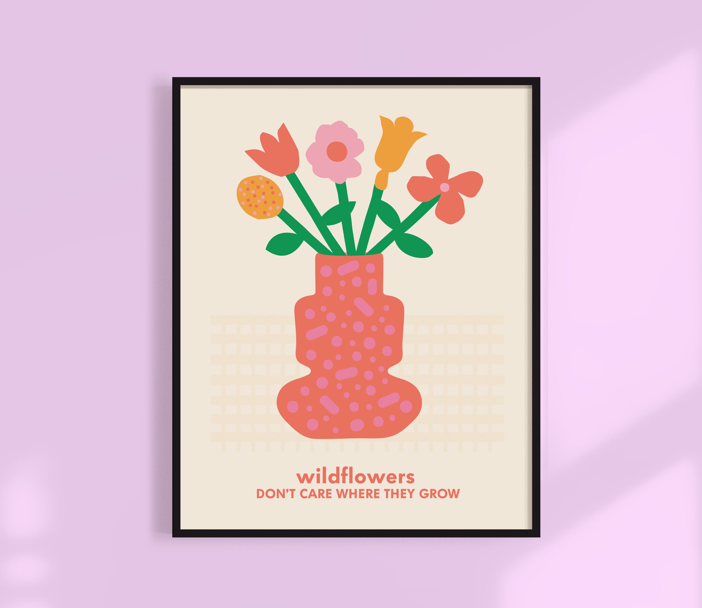 Wildflowers Don't Care Where They Grow Print