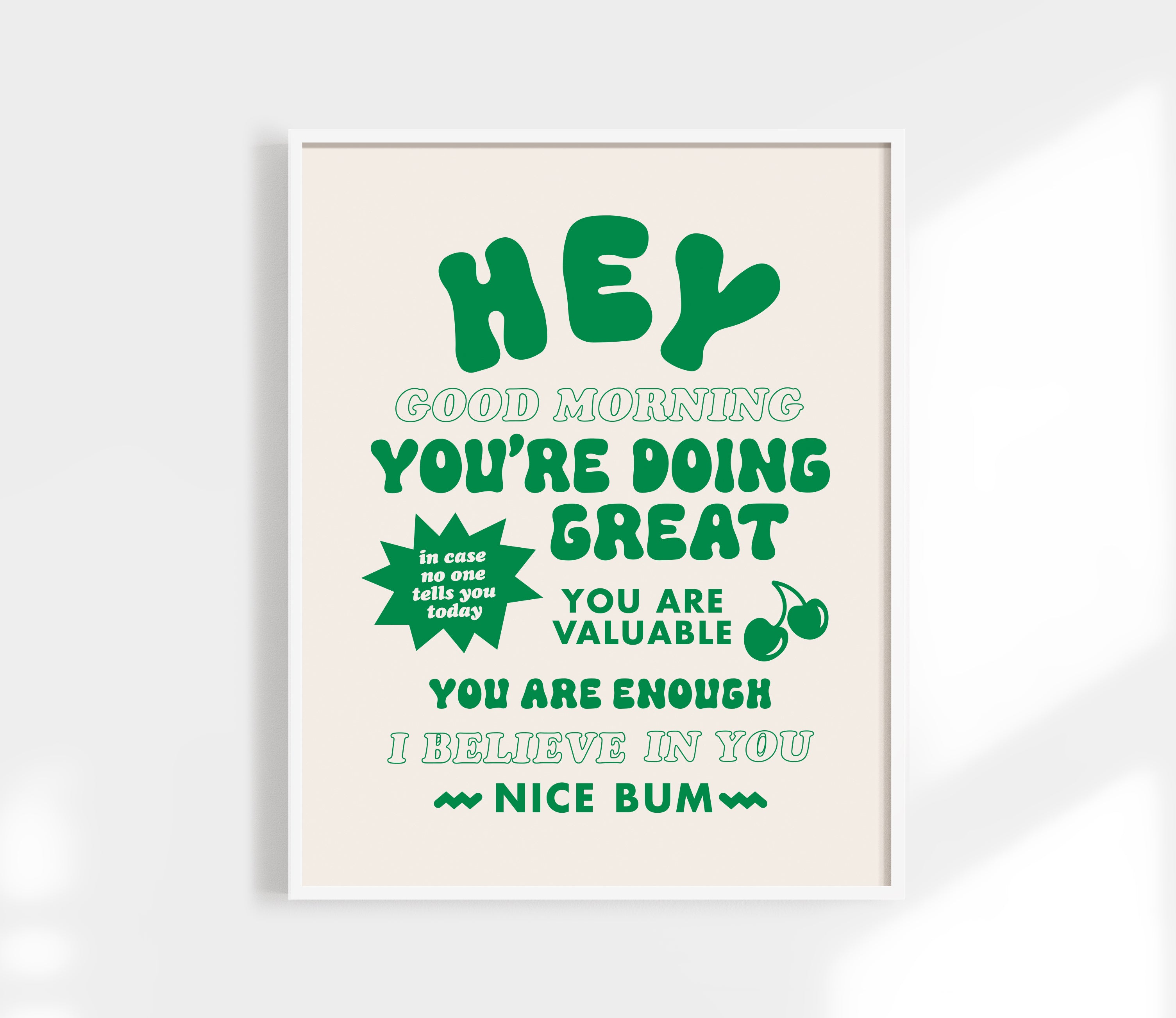 Hello, Good Morning. You're Doing Great Print