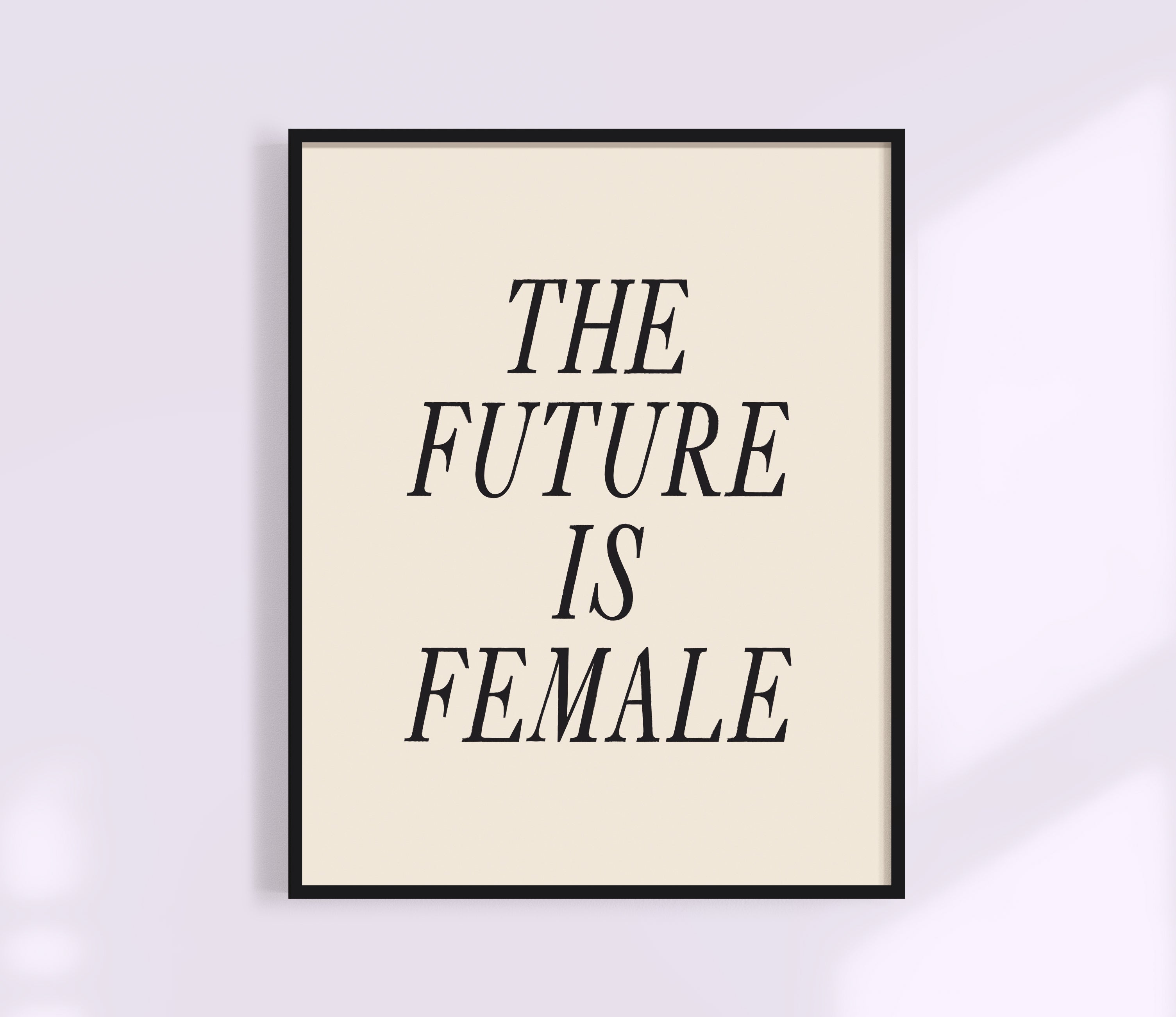 The Future Is Female Print