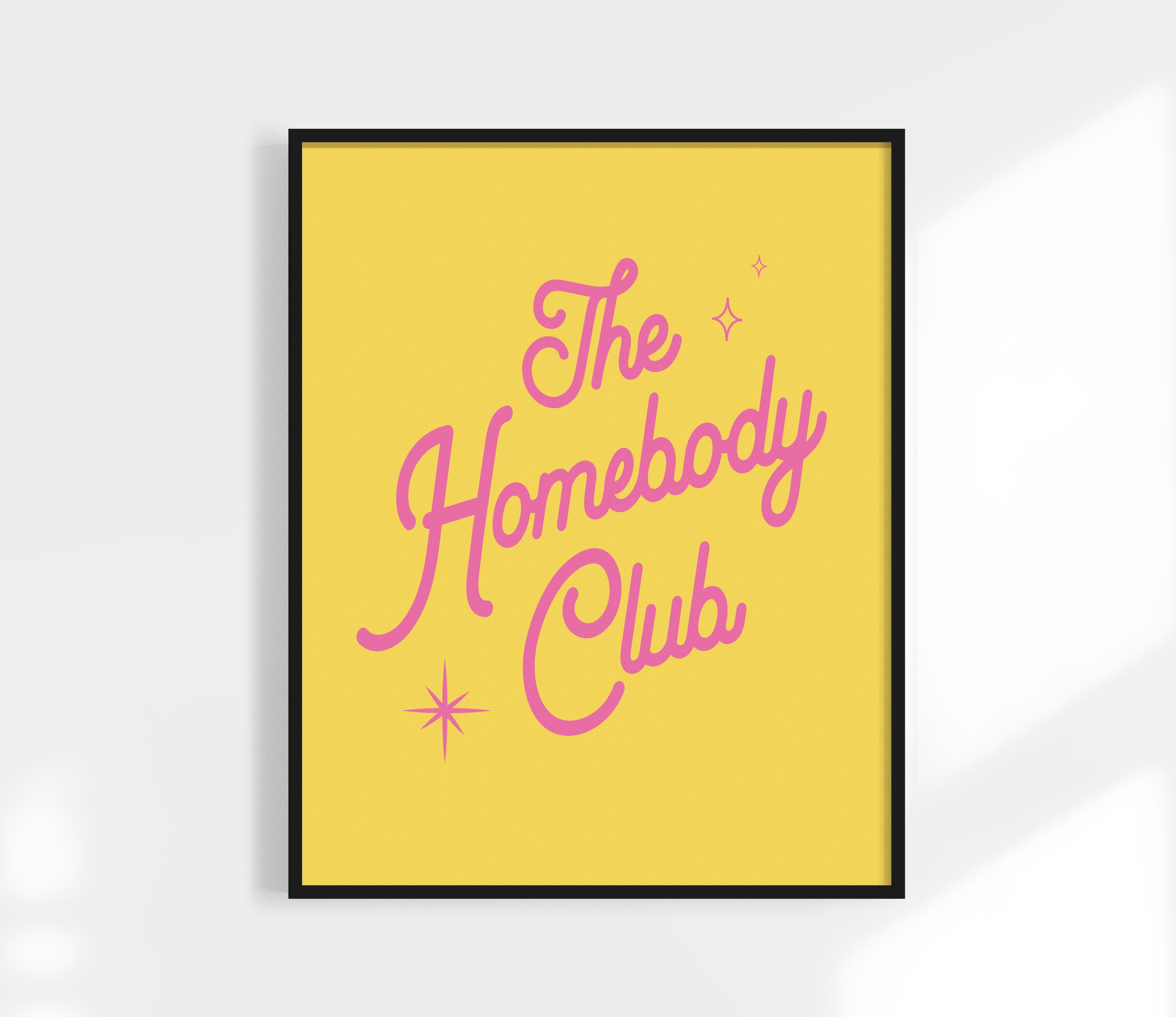 The Homebody Club Print