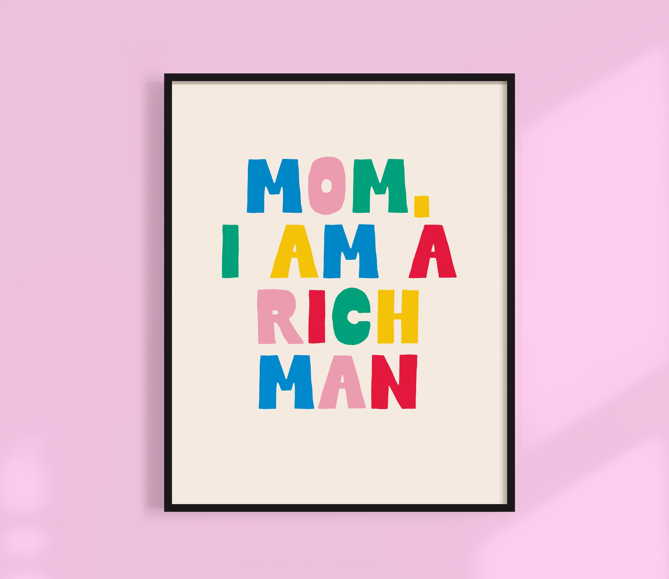 Mom, I Am a Rich Man Print