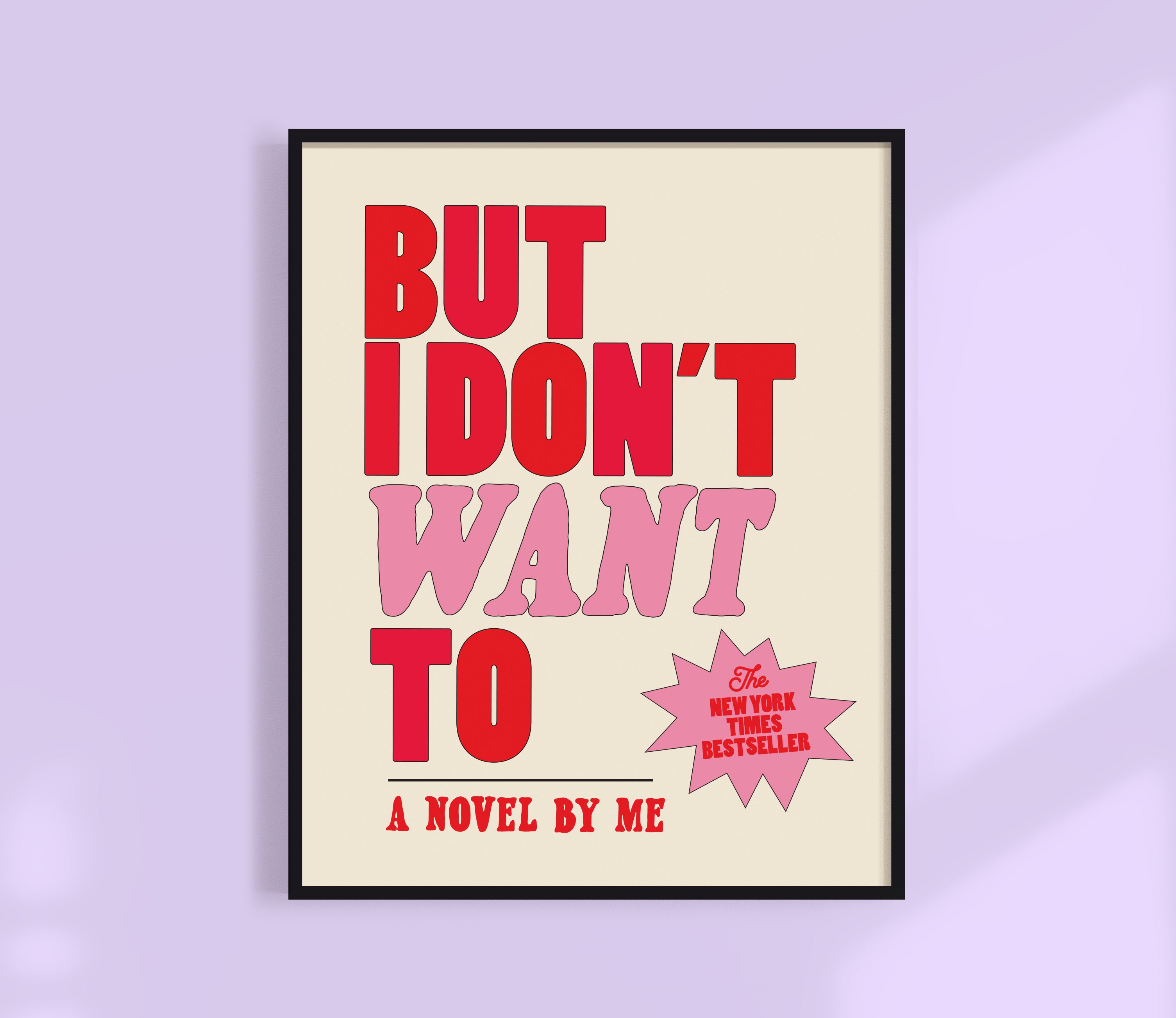 But I Don't Want To Print