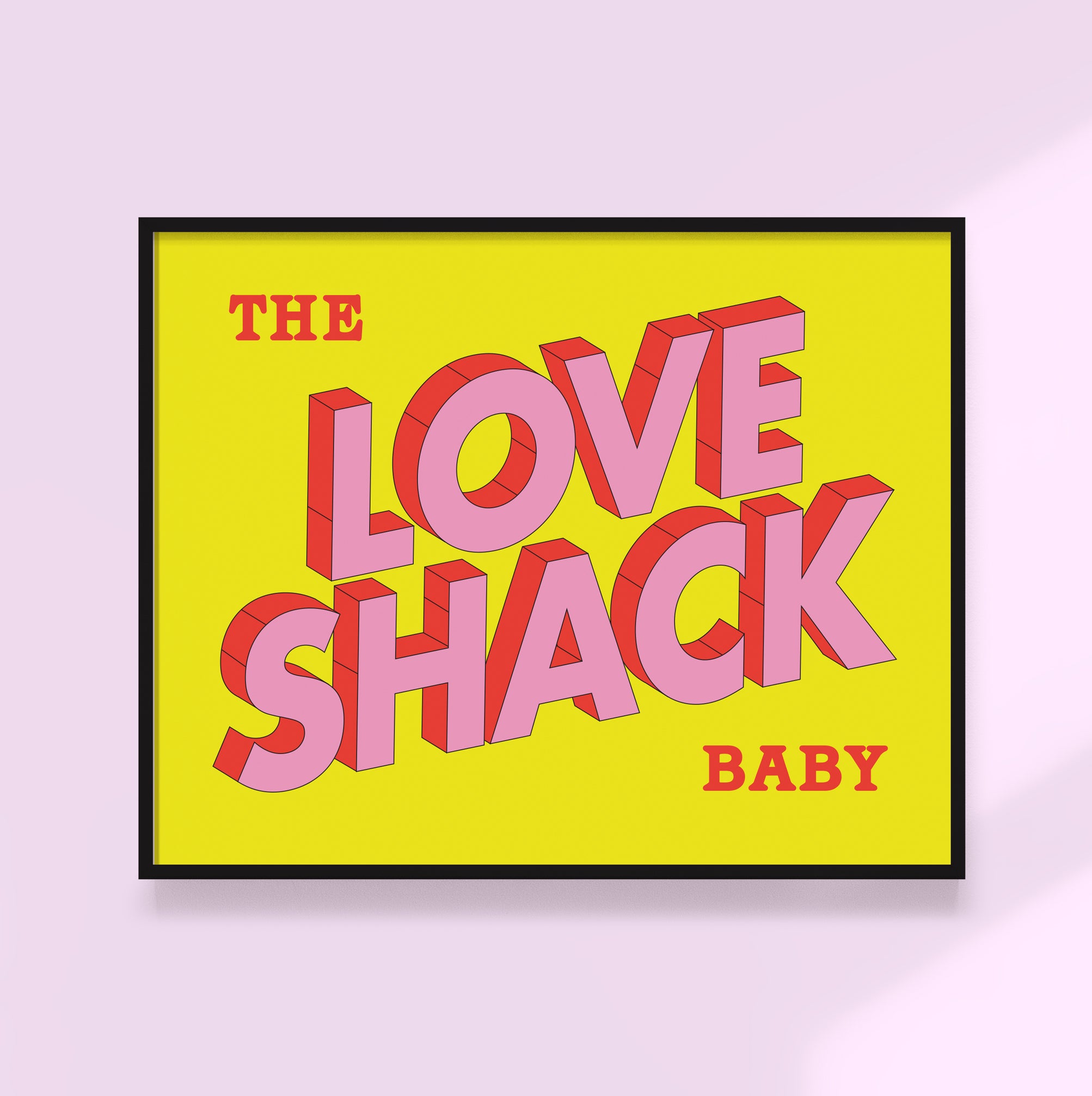 Love Shack Print