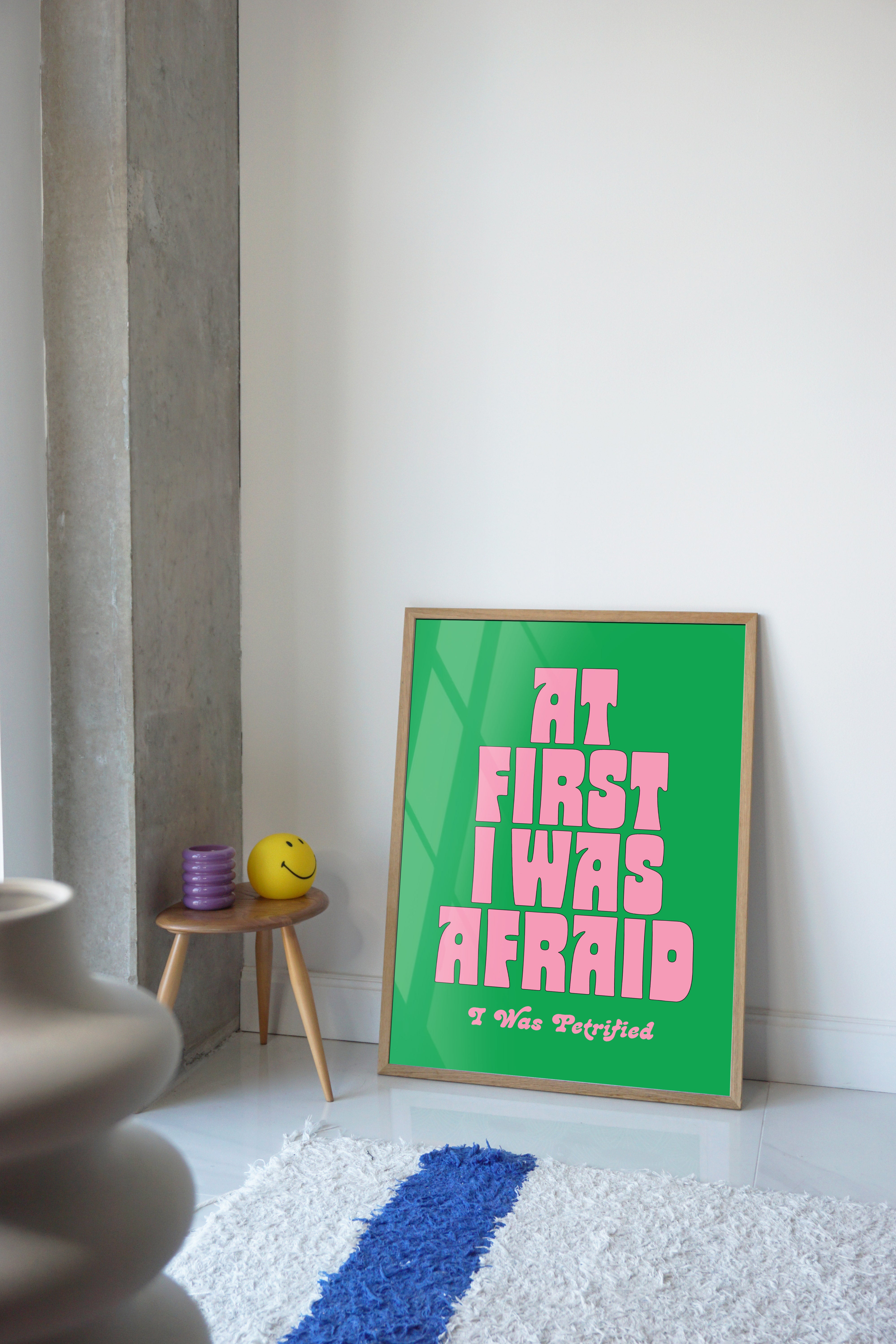 At first I was Afraid, I was Petrified Print