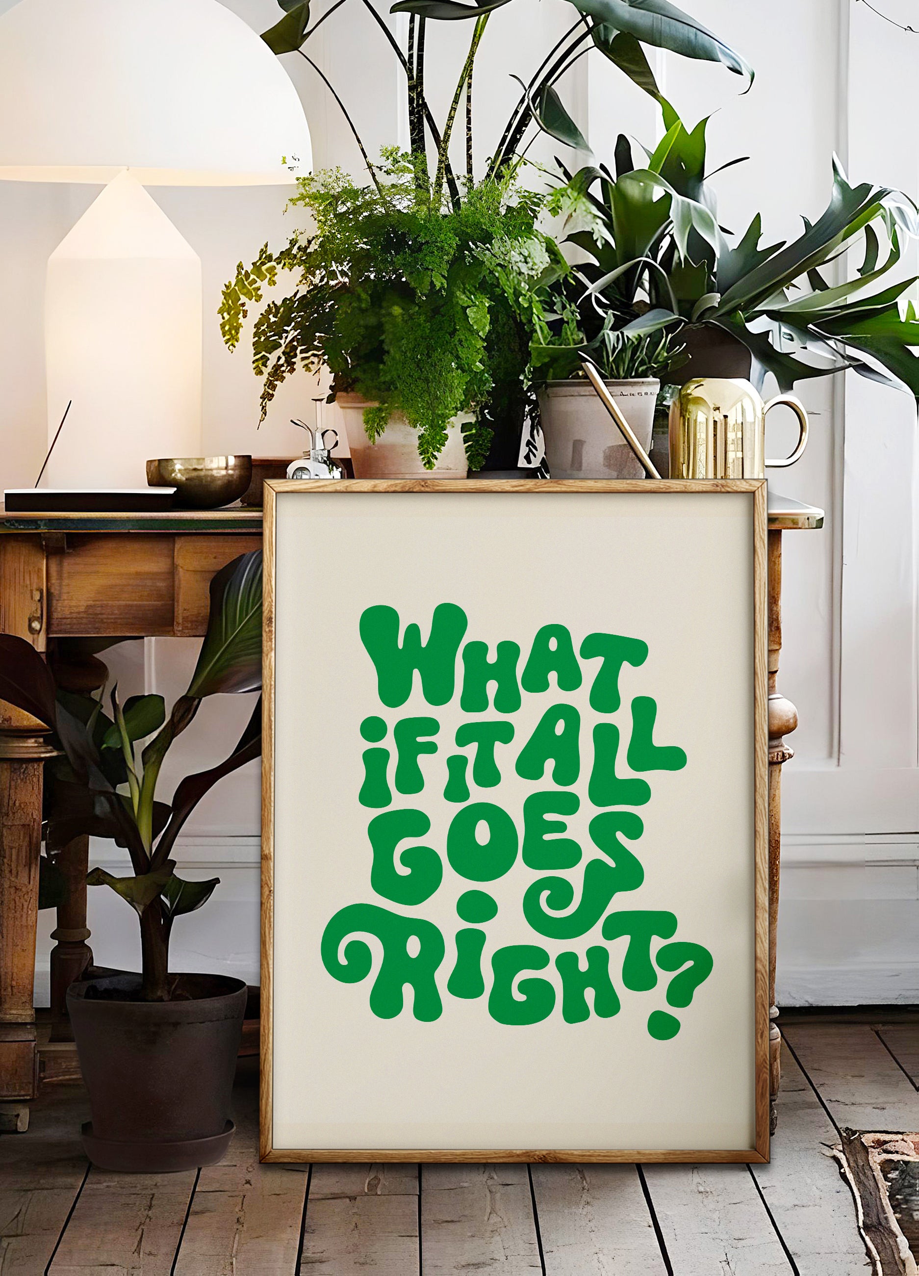 What If It All Goes Right? Print