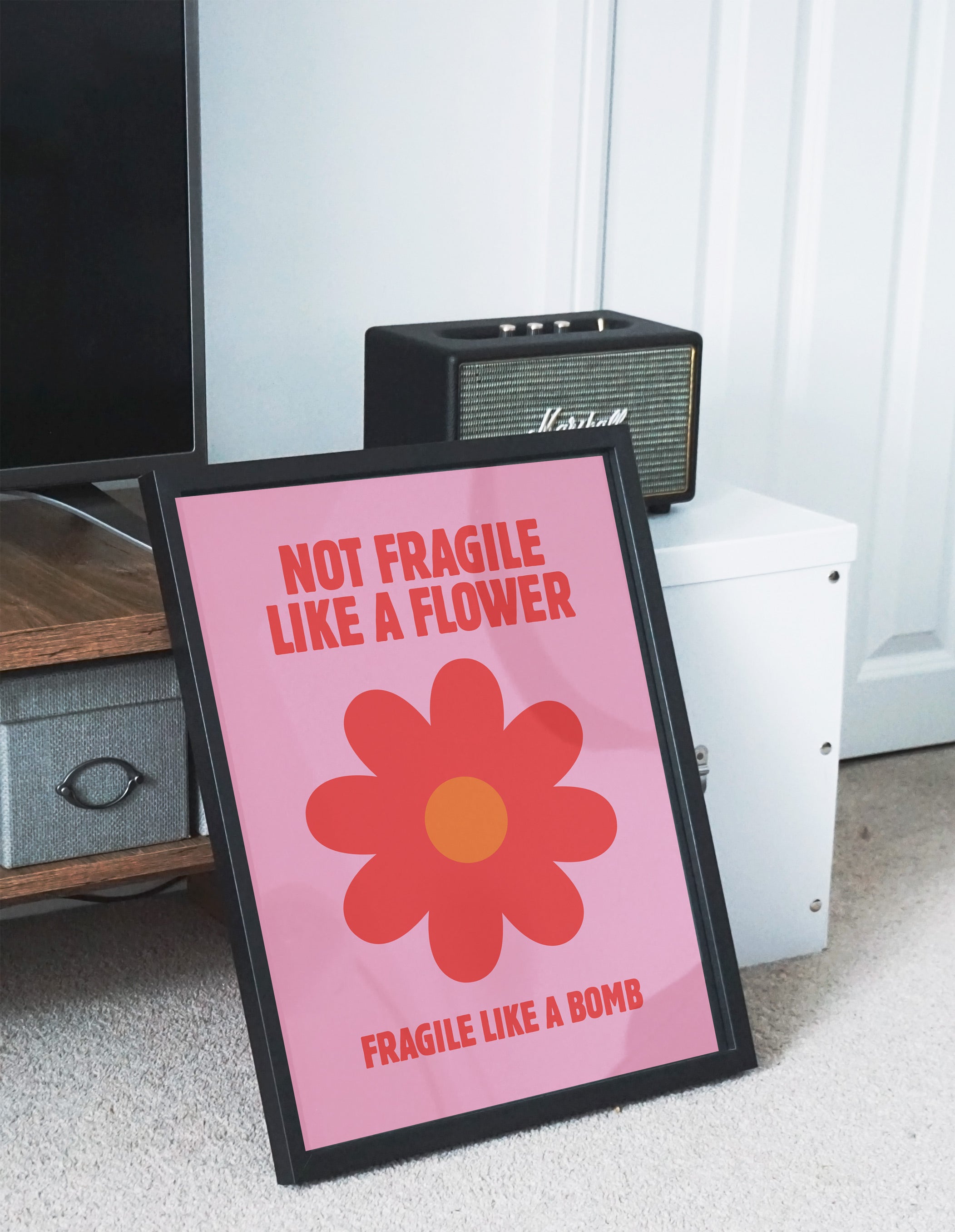 Not Fragile Like A Flower Print