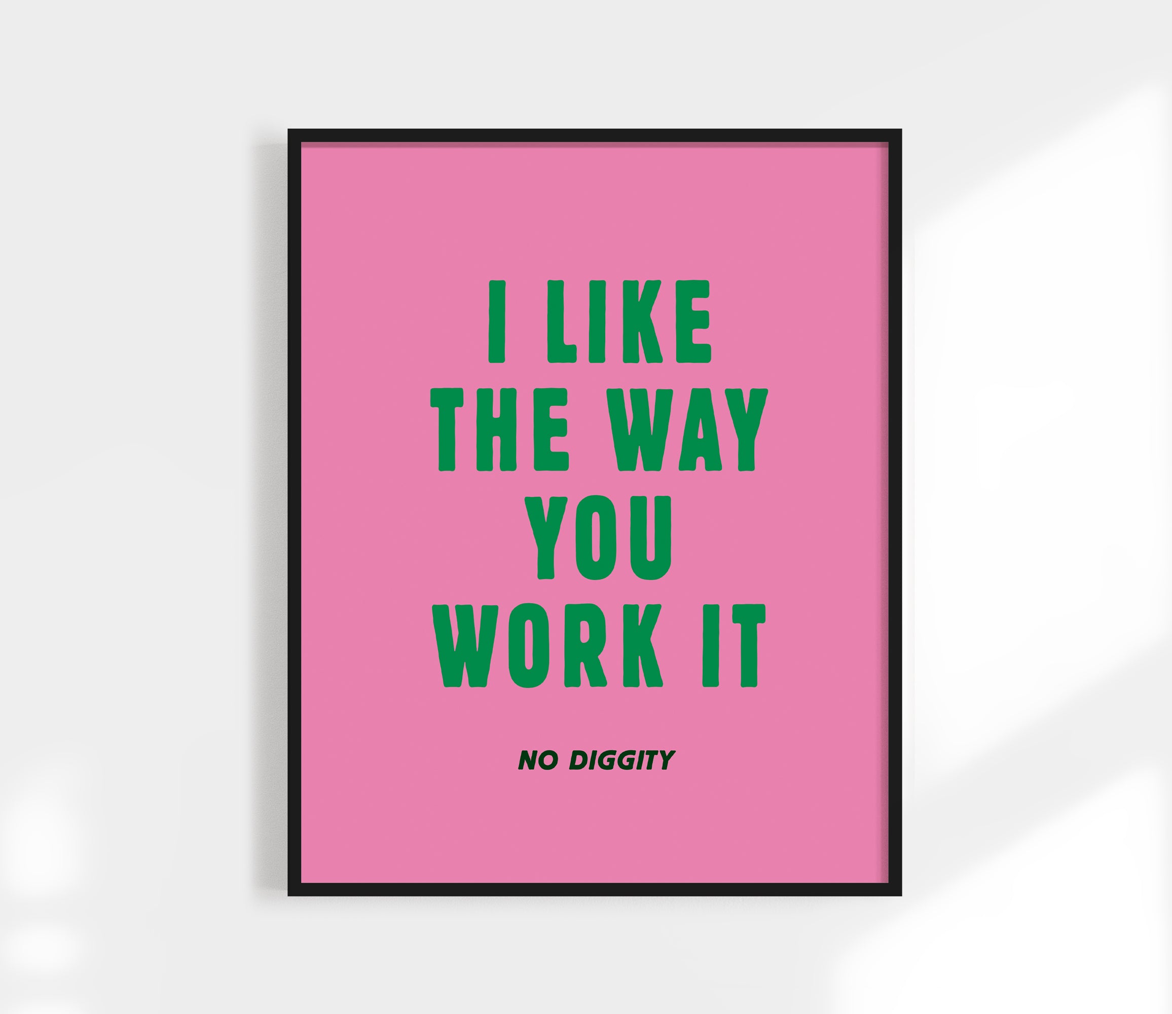 I Like The Way You Work It Colorful Pink Print