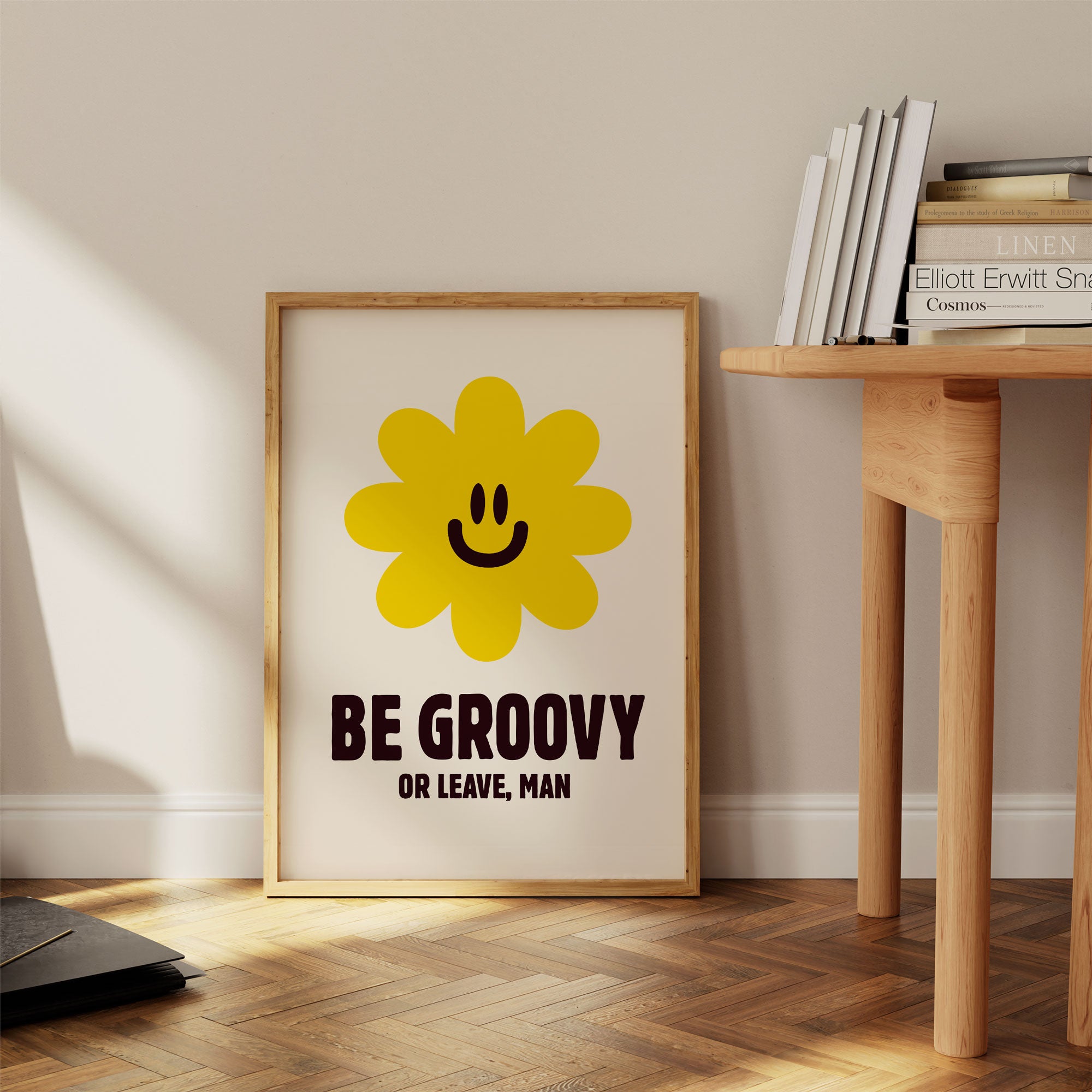 Be Groovy Or Leave Print