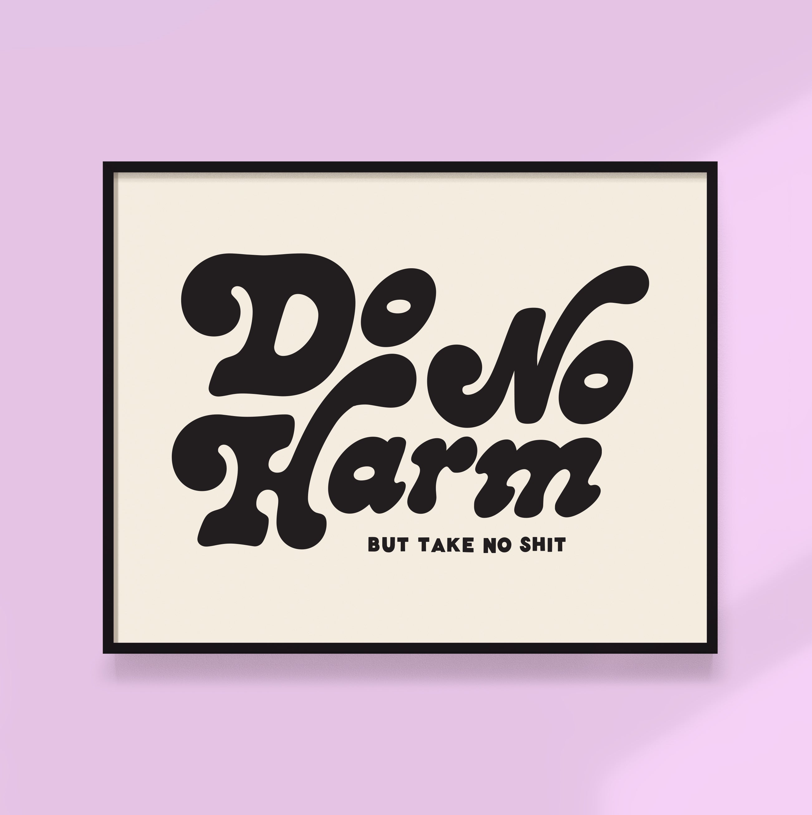 Do no harm but take no shit retro art print, horizontal black
