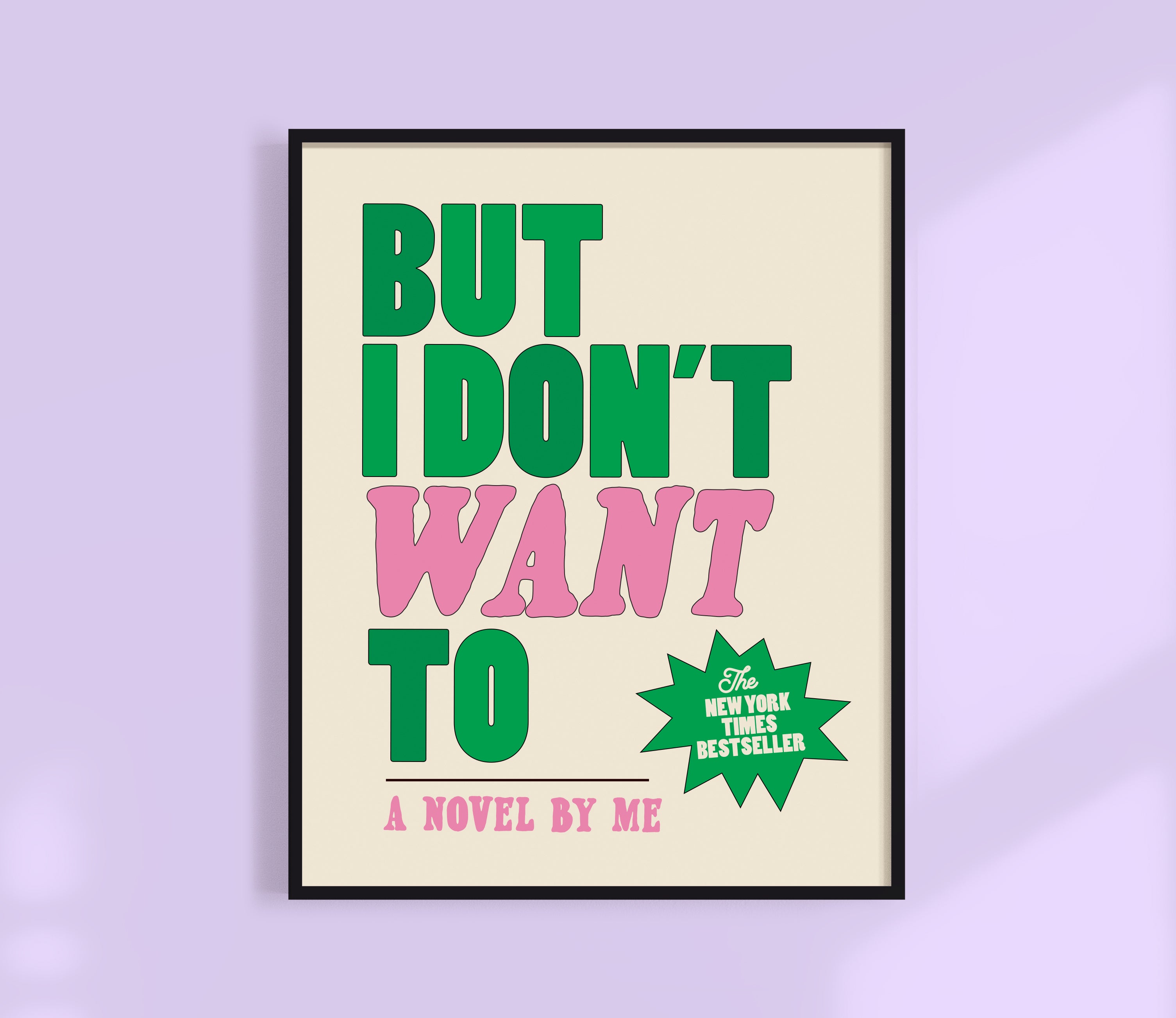 But I Don't Want To Print