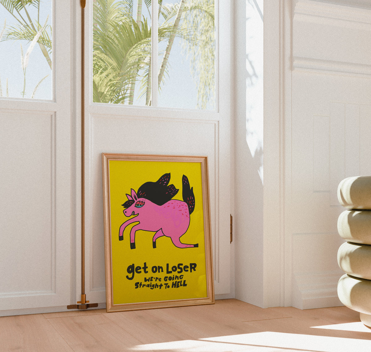 Get on Loser - We're Going Straight to Hell Print