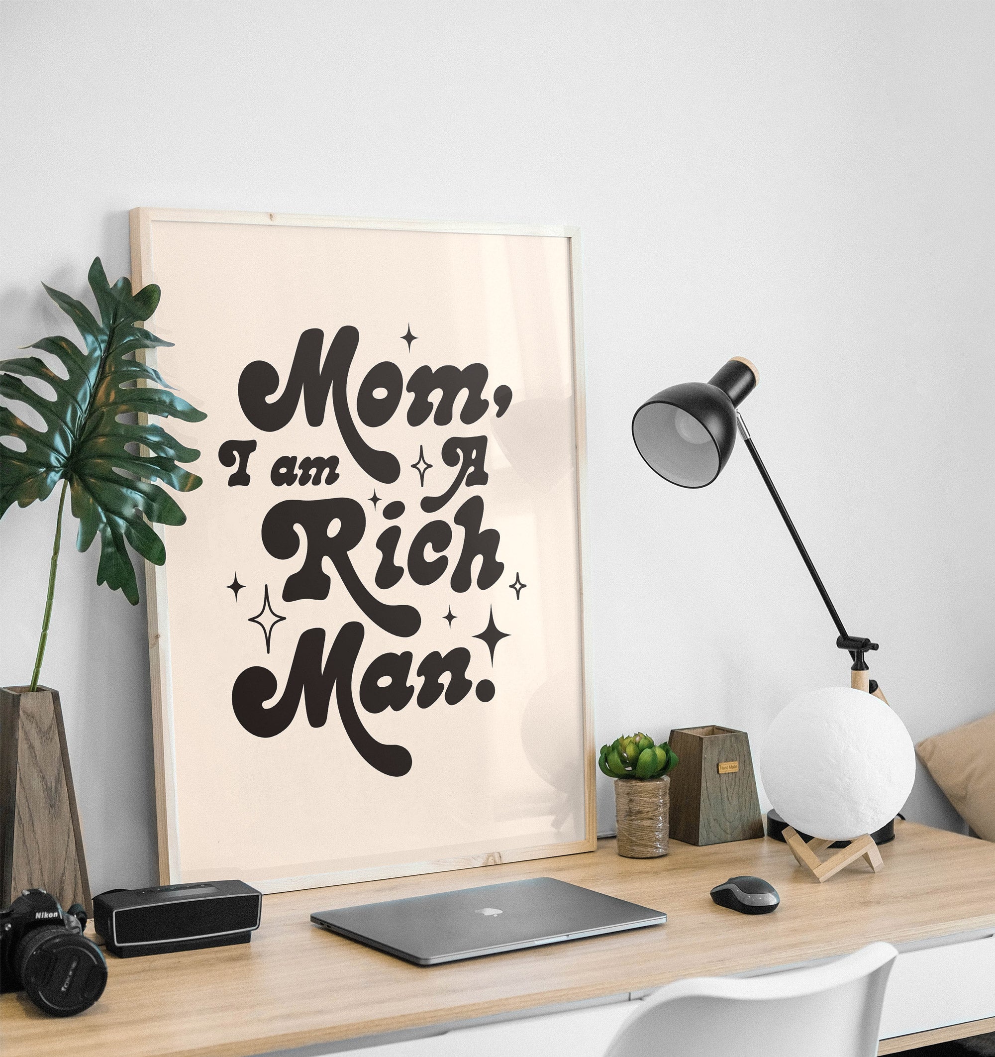 Mom, I Am a Rich Man Print Home Office Wall Art
