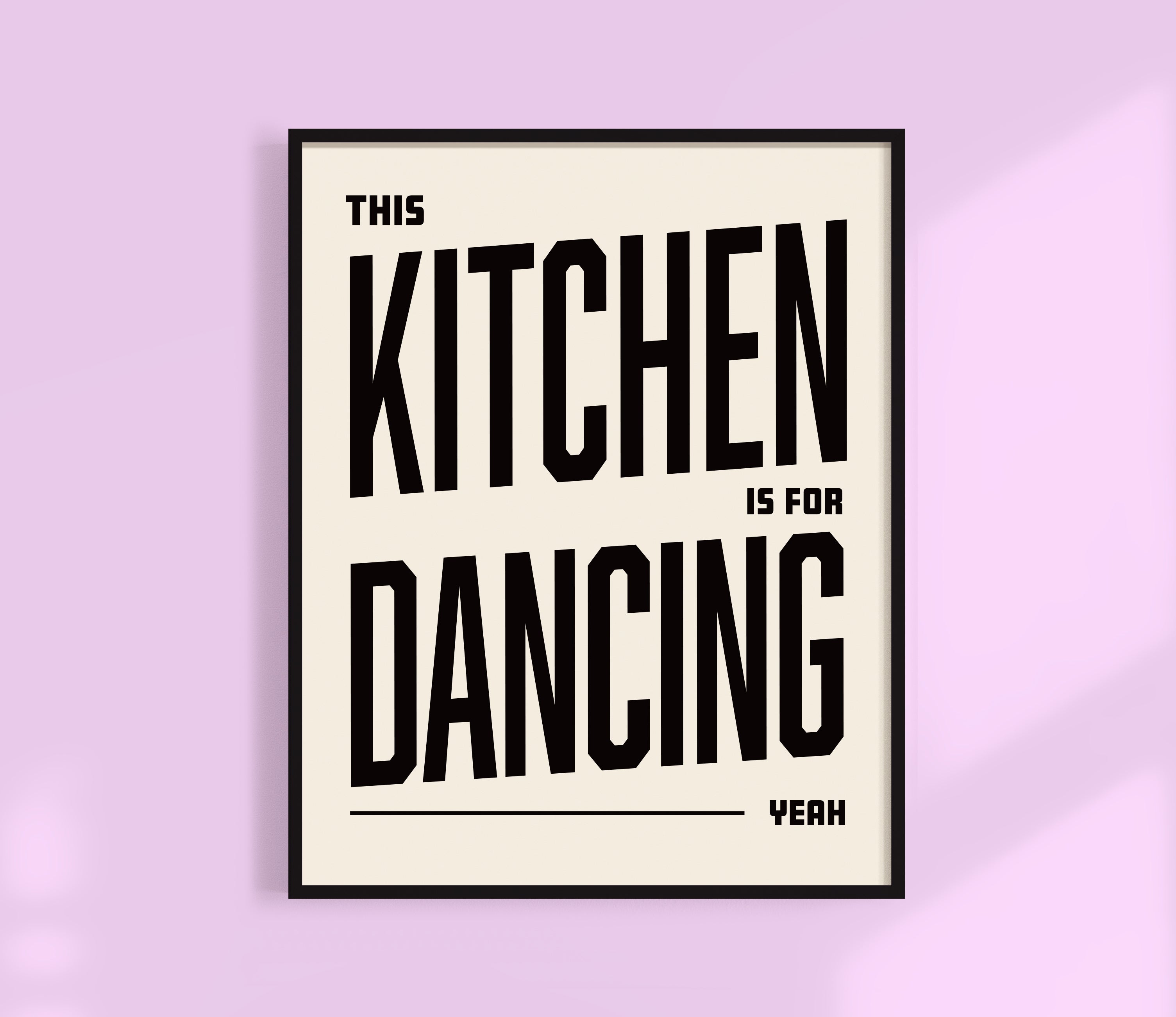 This Kitchen Is For Dancing Print