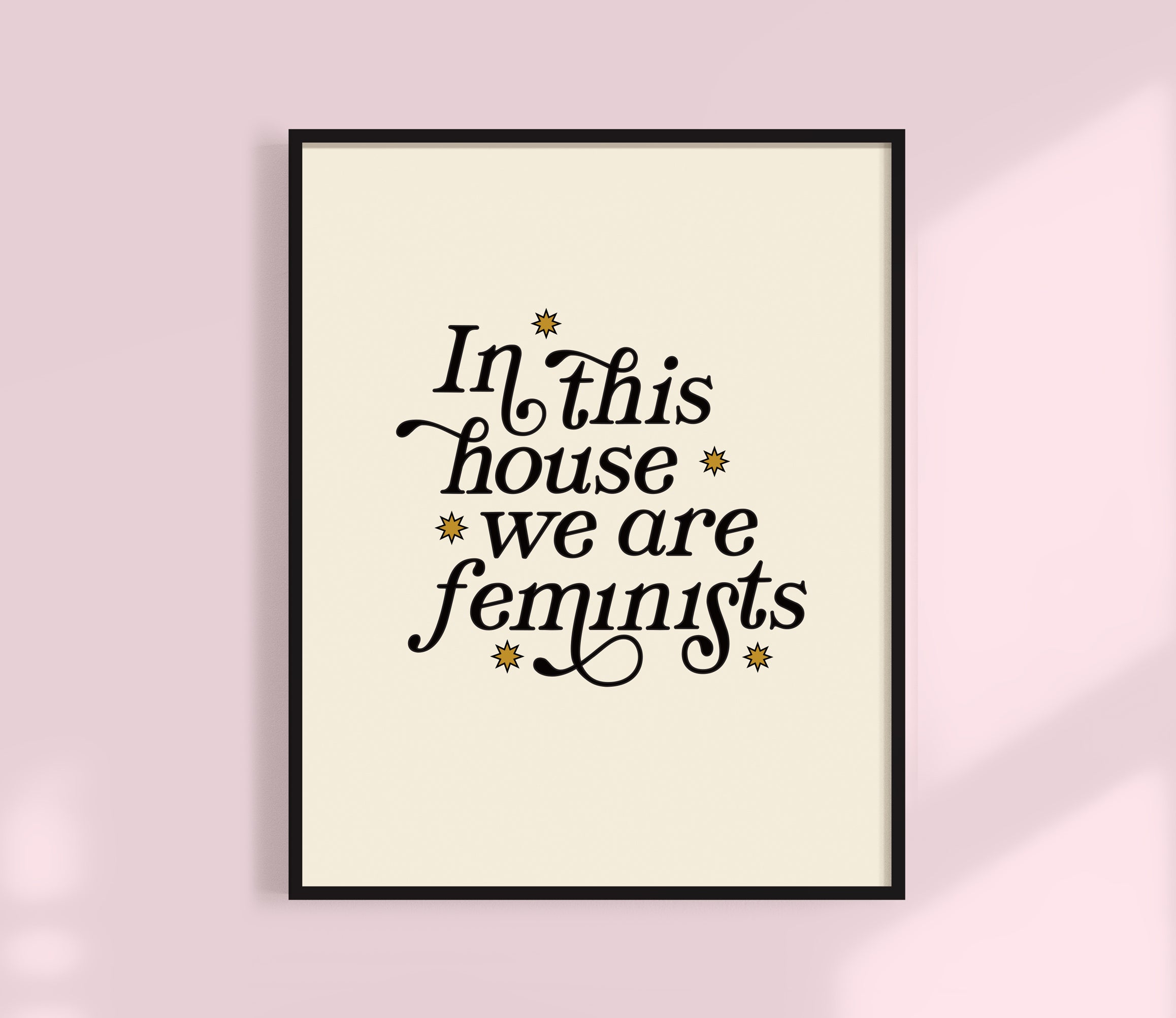 In this house we are feminists wall art