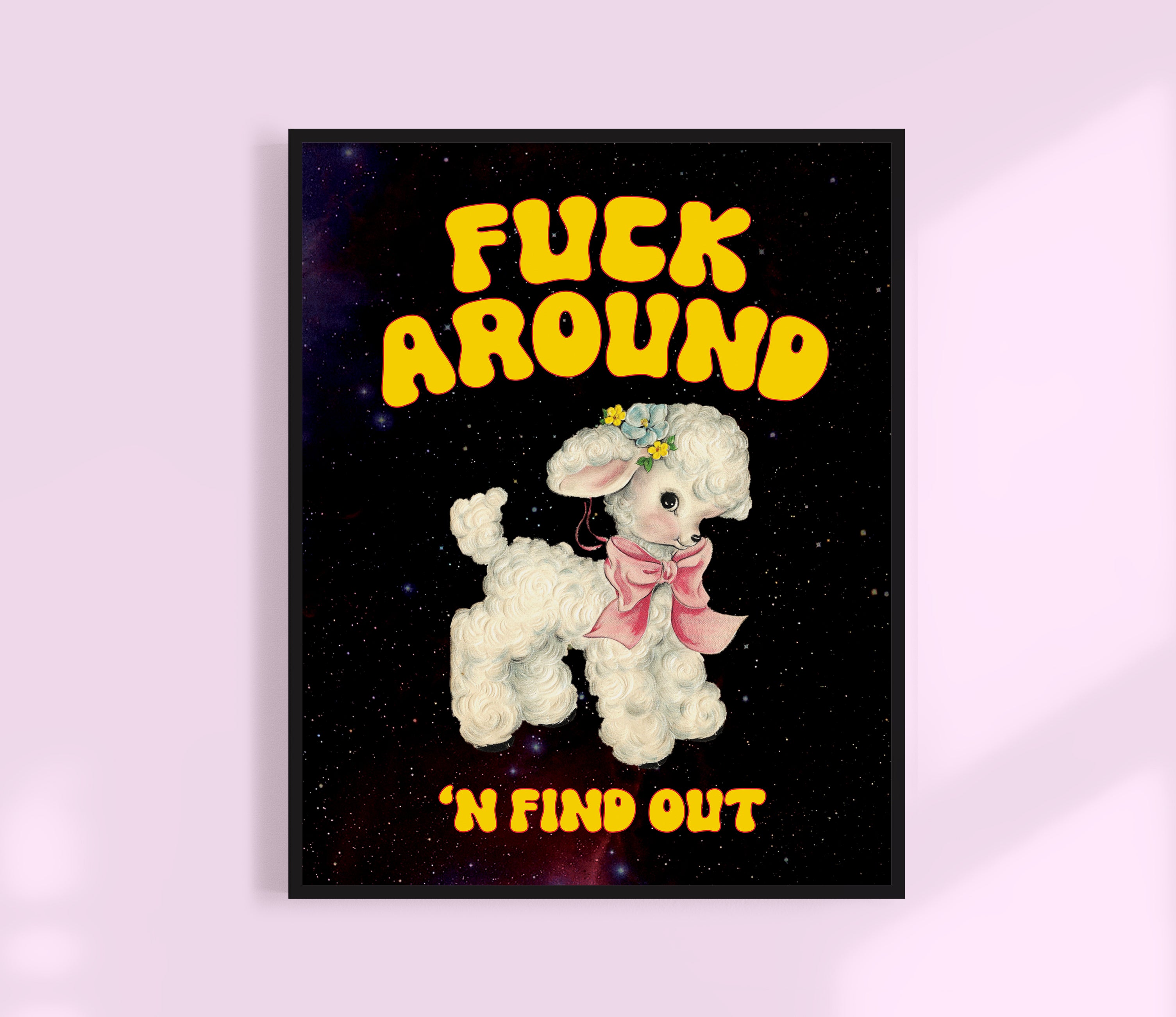 Fuck Around 'n Find Out
