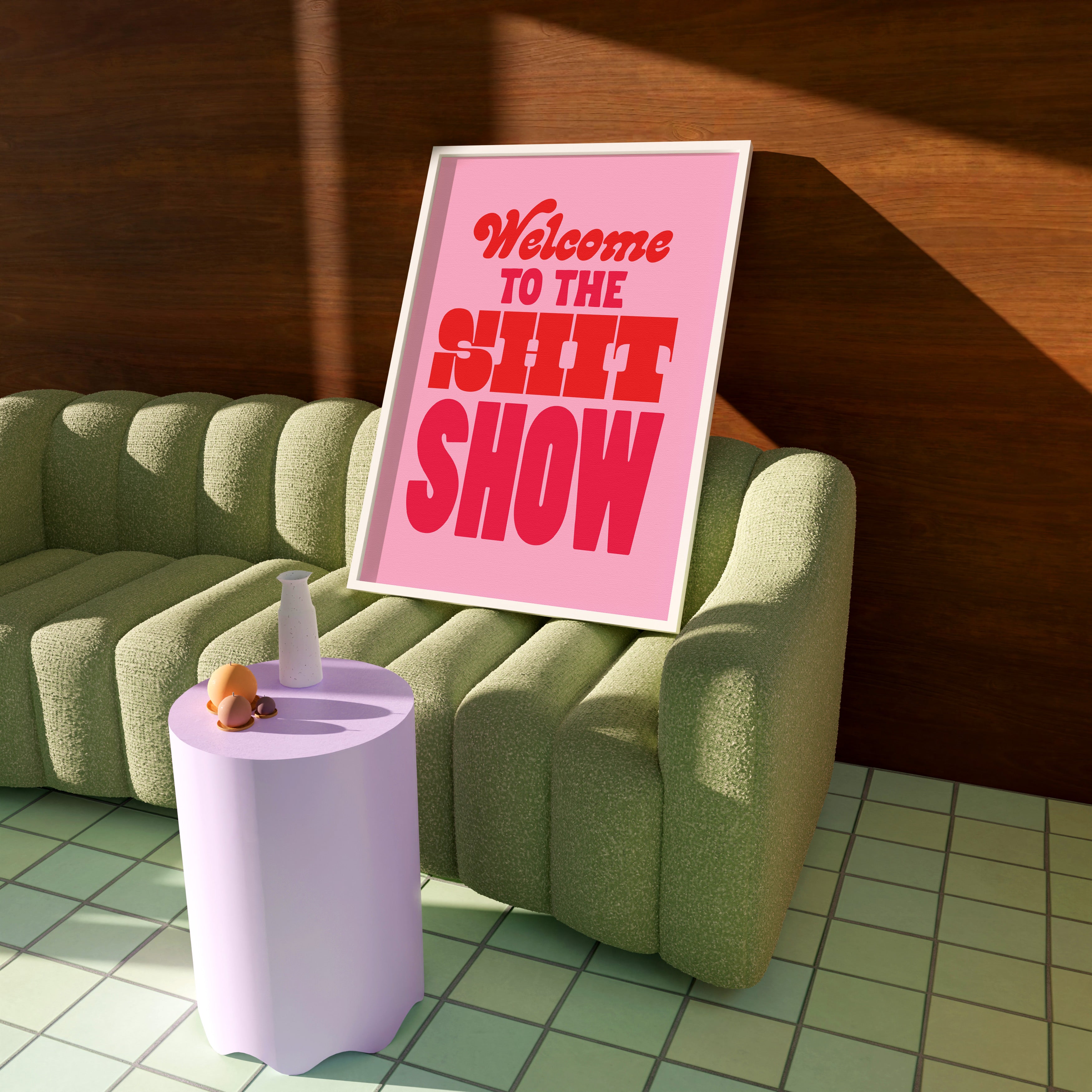 Welcome To The Shit Show Print